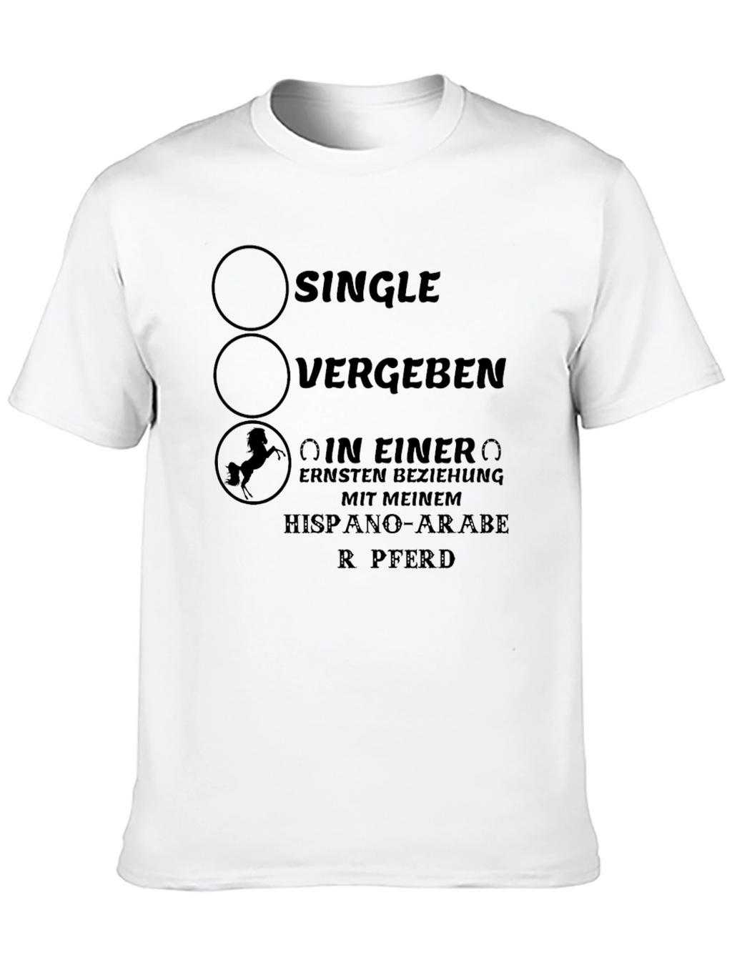 Single? T-Shirt with Horse Design - German Text