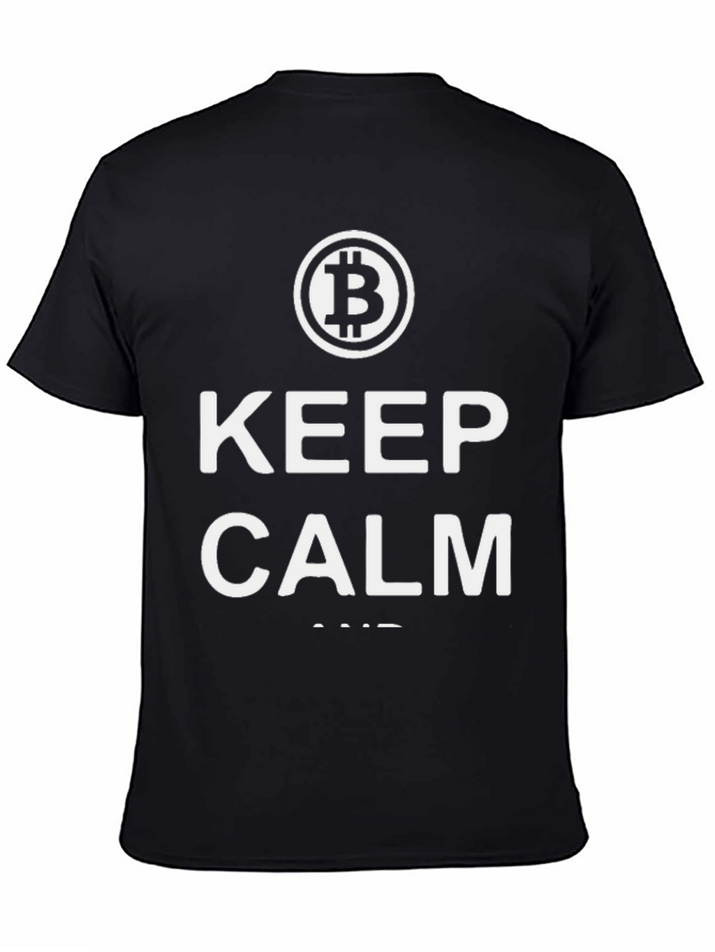 Keep Calm and Bitcoin T-Shirt - Black Crypto Tee