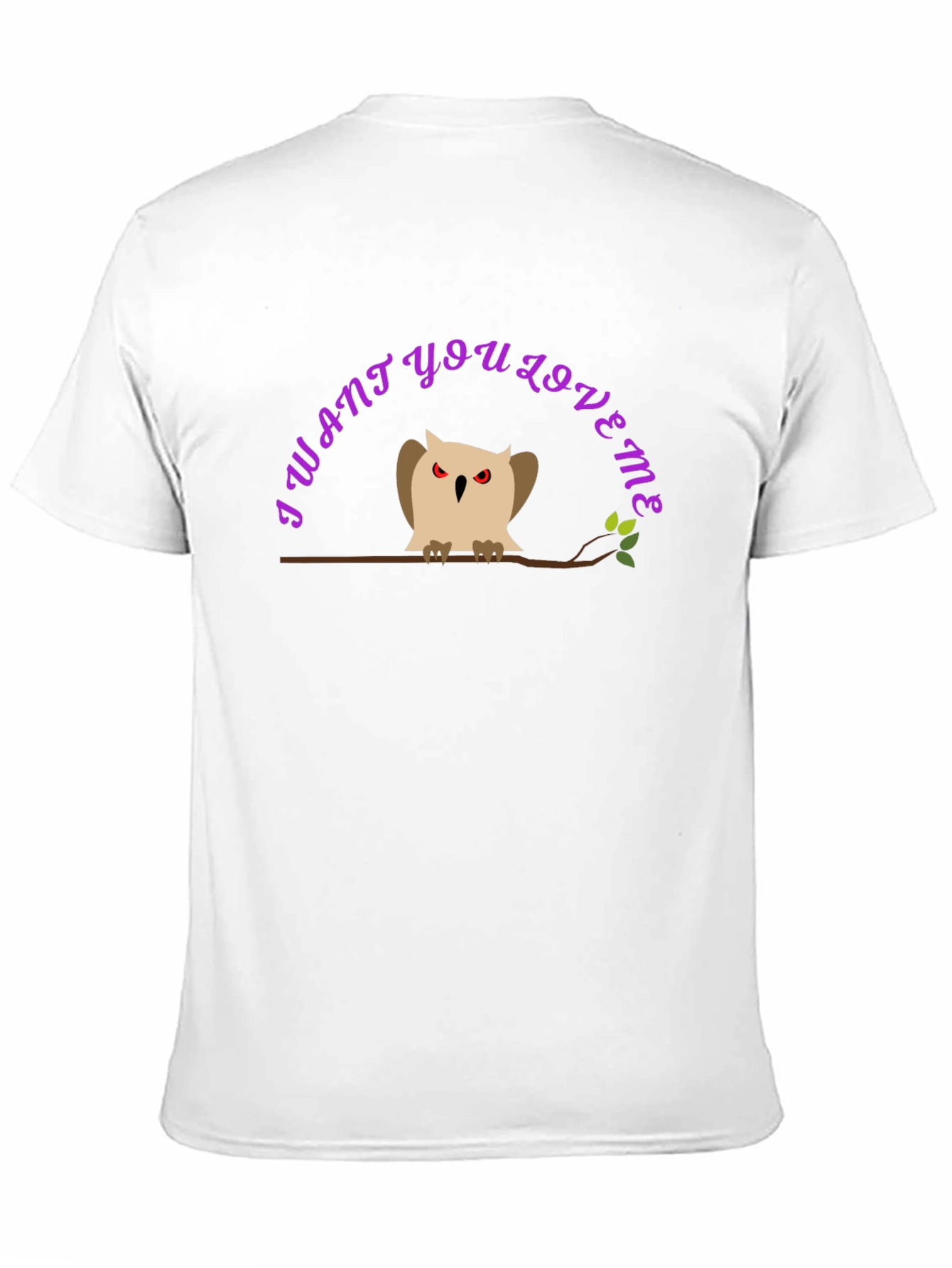 I Want You Love Me Owl Graphic T-Shirt