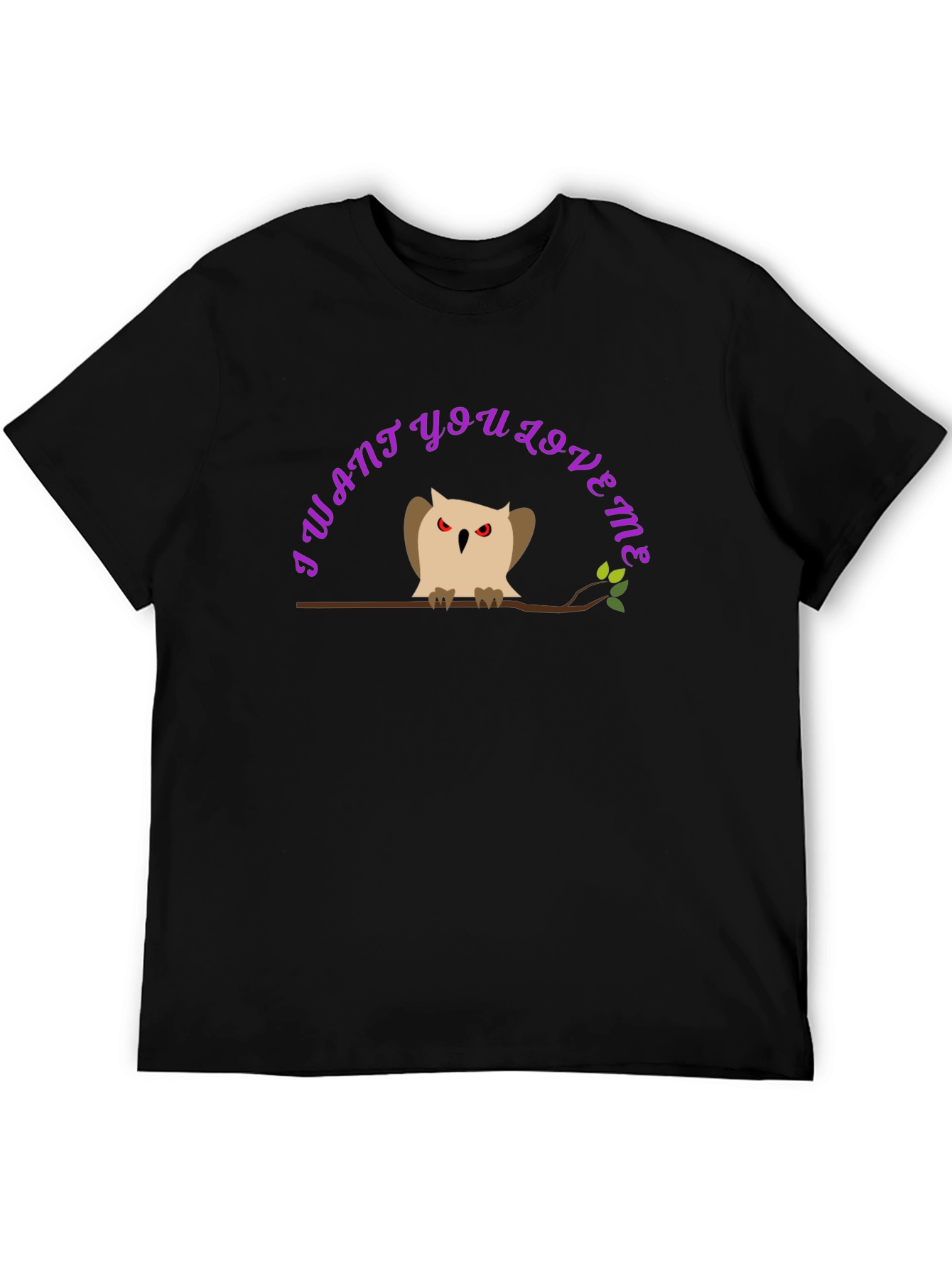 I Want You Love Me Owl Graphic T-Shirt