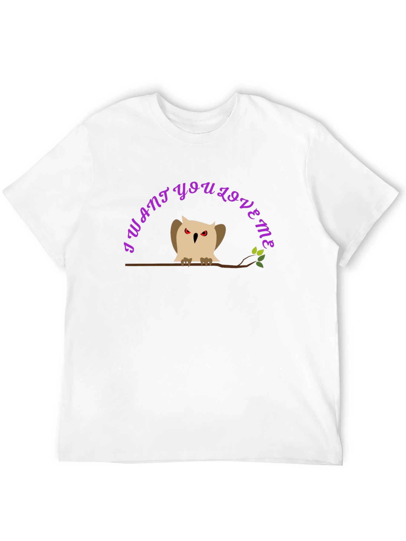 I Want You Love Me Owl Graphic T-Shirt