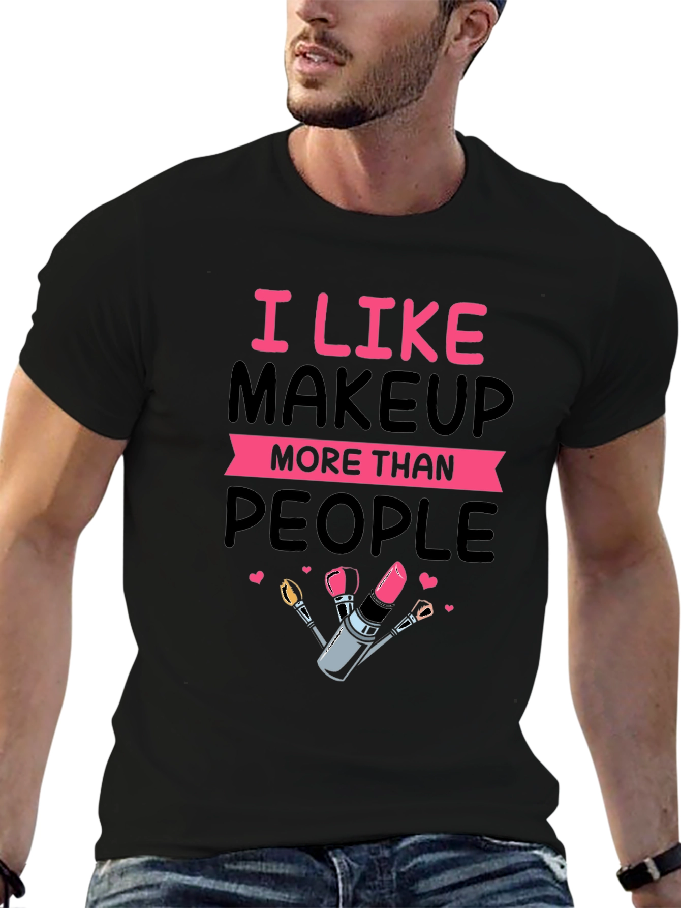 I Like Makeup T-Shirt