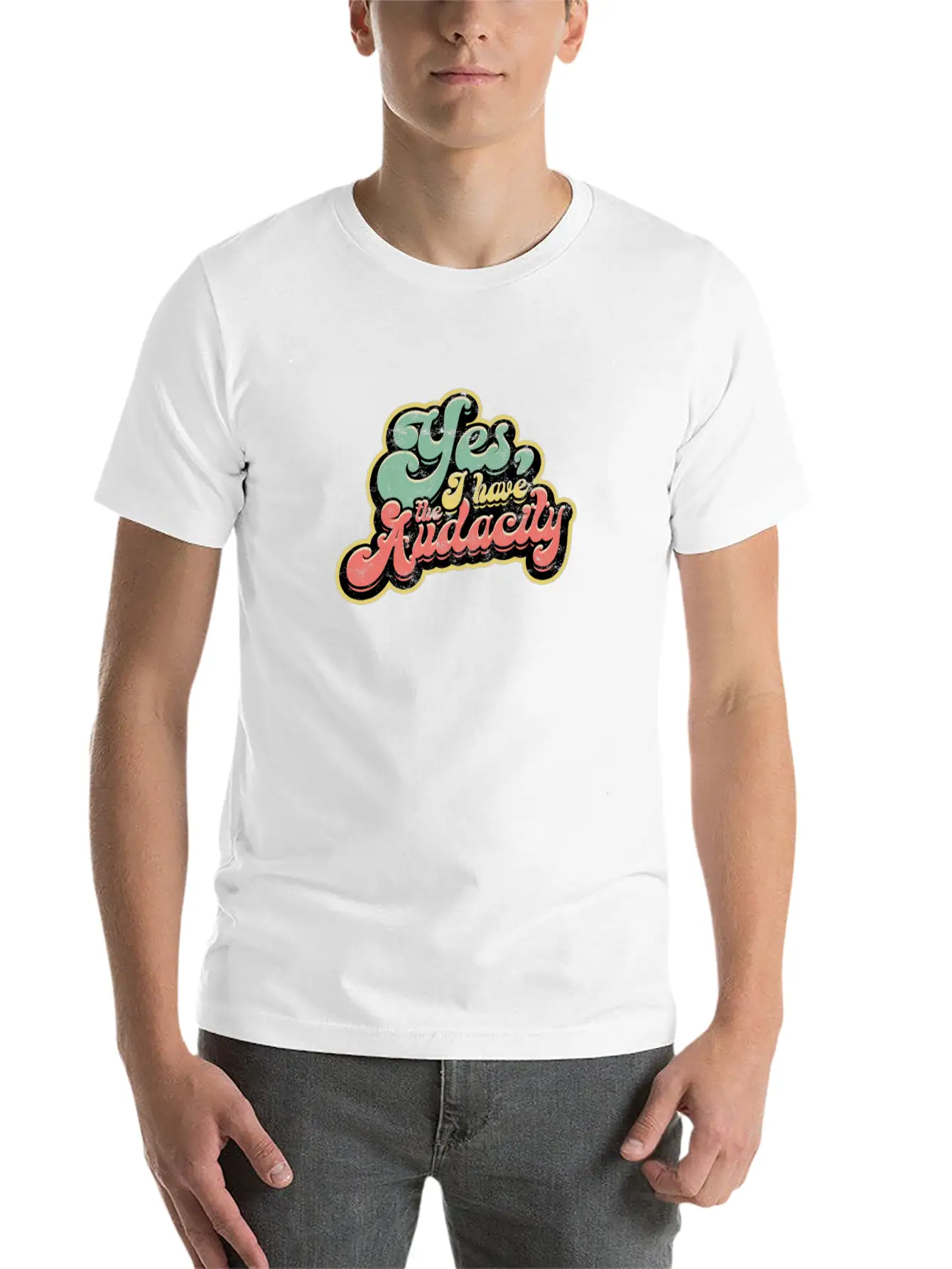 Yes I Have Audacity - Confidence Unisex Casual T-Shirt – Clean Design For Daily Comfort