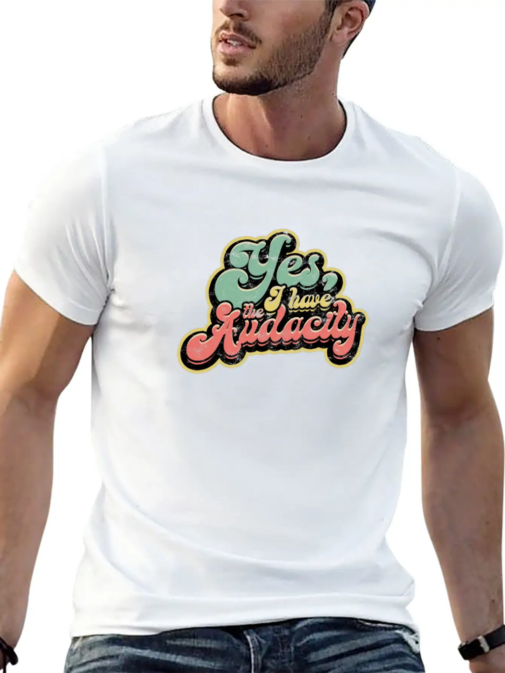 Yes I Have Audacity - Confidence Unisex Casual T-Shirt – Clean Design For Daily Comfort