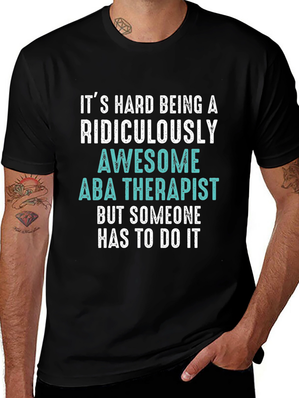 Funny ABA Therapist T-Shirt - Ridiculously Awesome Gift