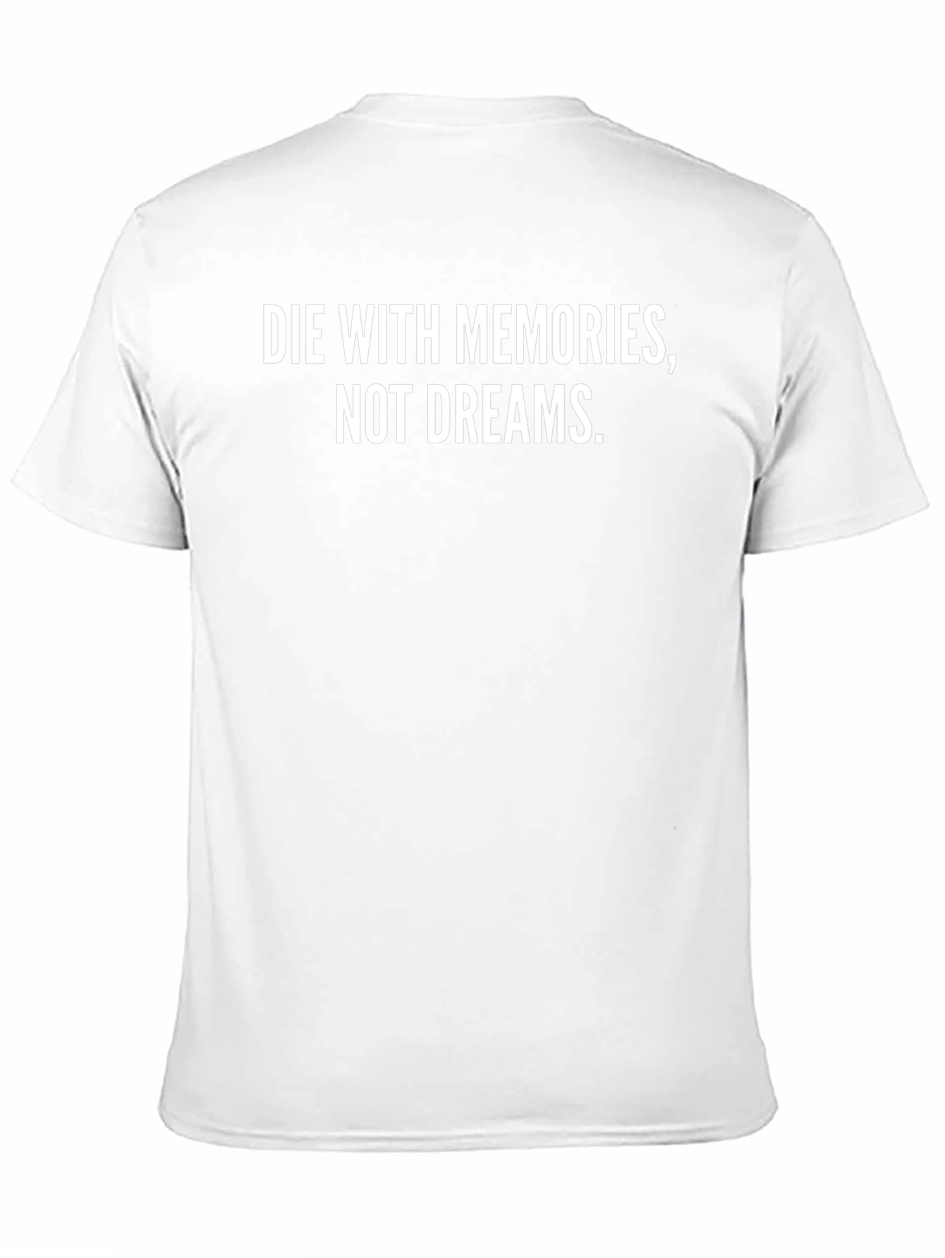 Die With Memories T-Shirt - Inspiring Black Tee