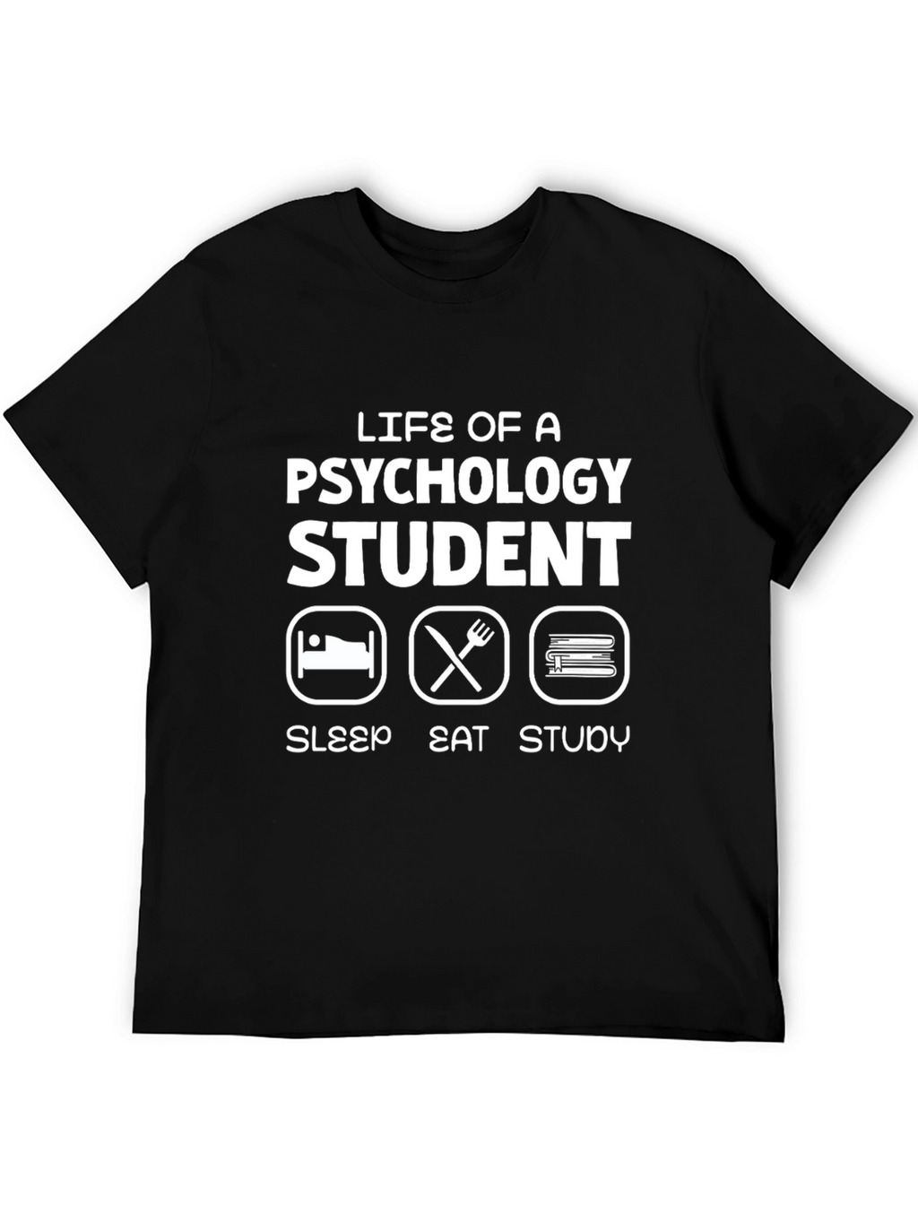 Life of a Psychology Student T-Shirt