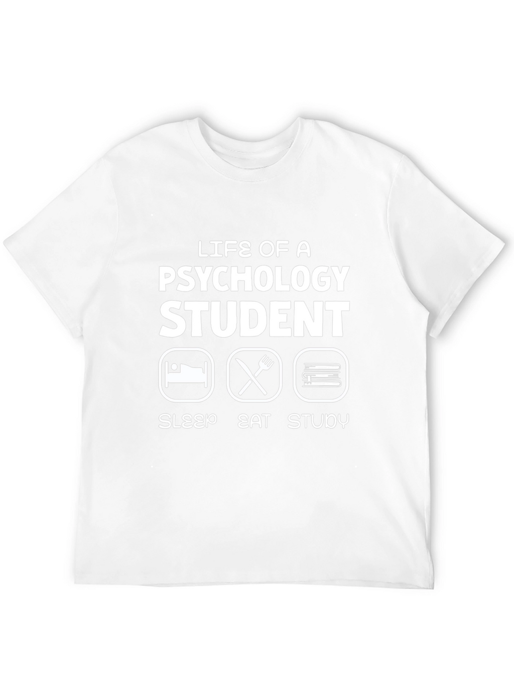 Life of a Psychology Student T-Shirt