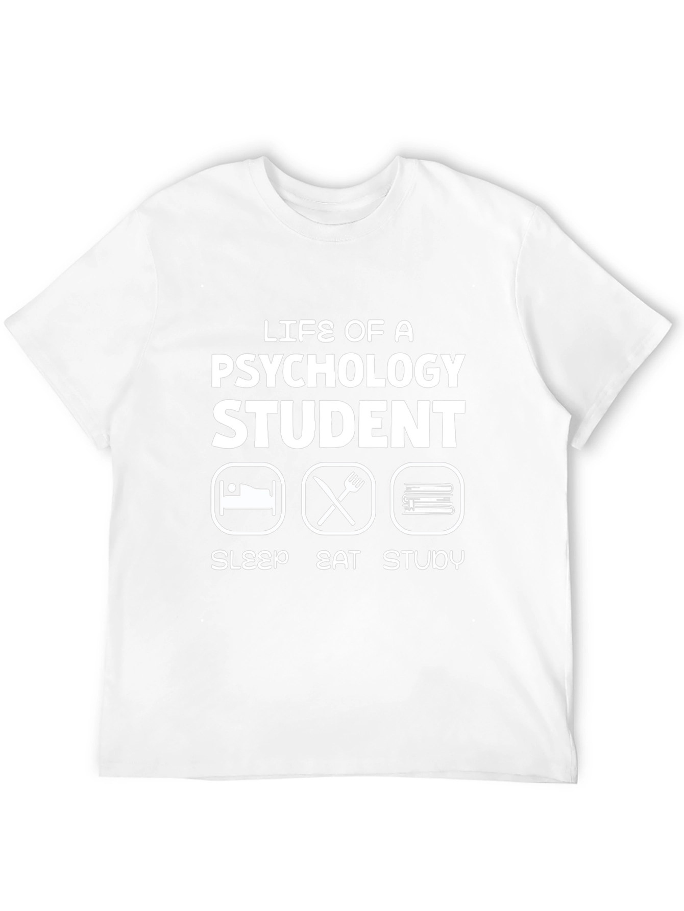 Life of a Psychology Student T-Shirt