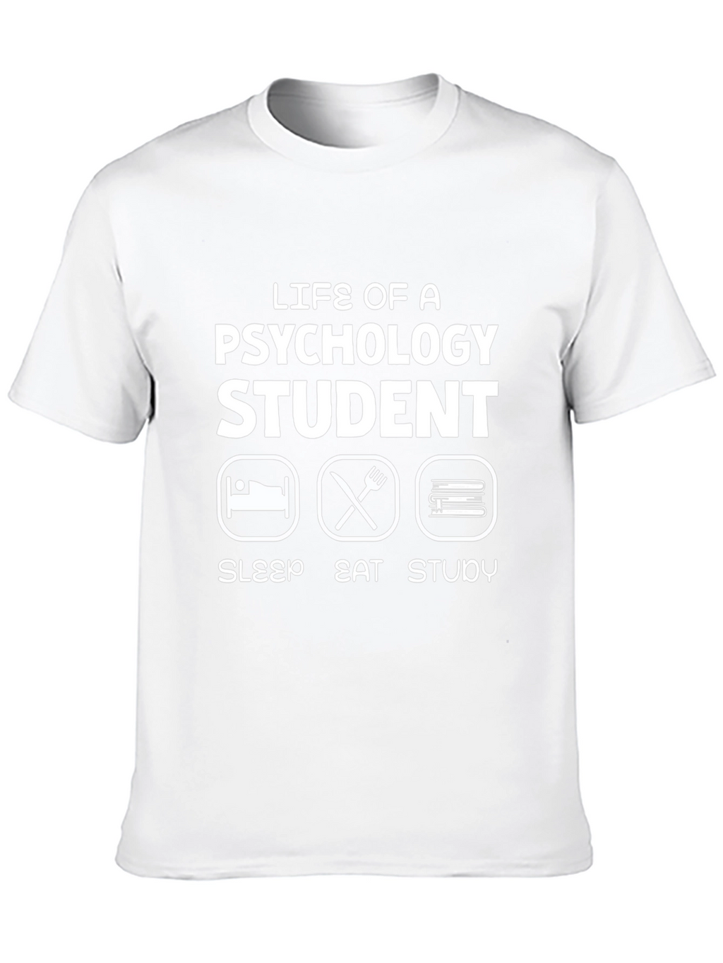 Life of a Psychology Student T-Shirt