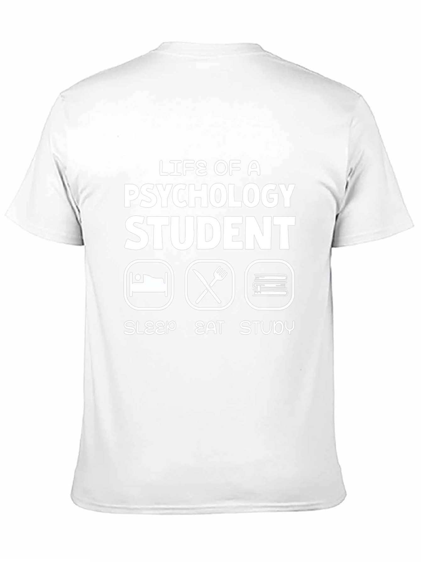 Life of a Psychology Student T-Shirt