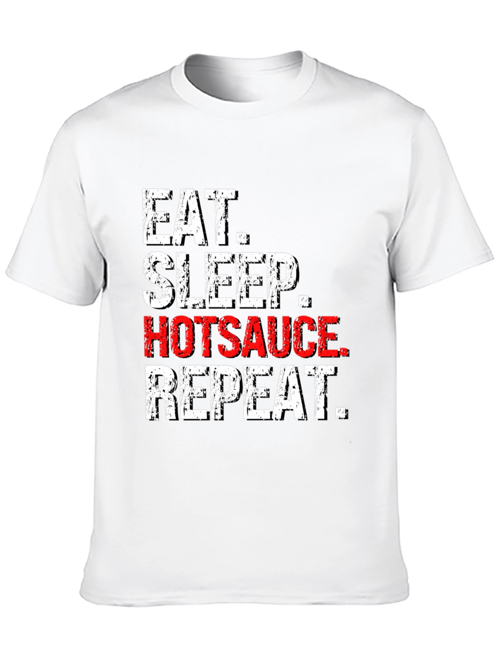 Eat Sleep Hotsauce Repeat T-Shirt