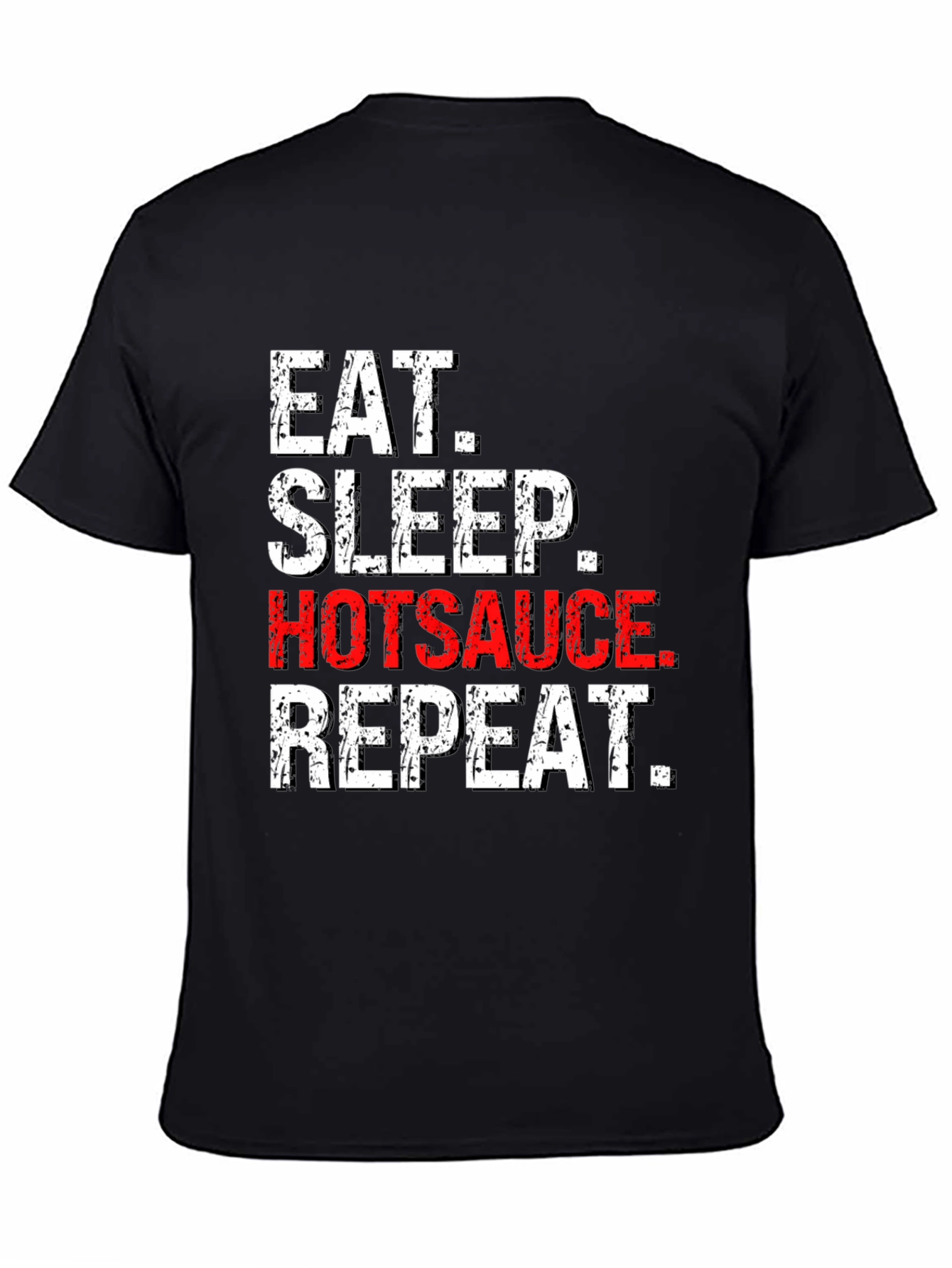 Eat Sleep Hotsauce Repeat T-Shirt