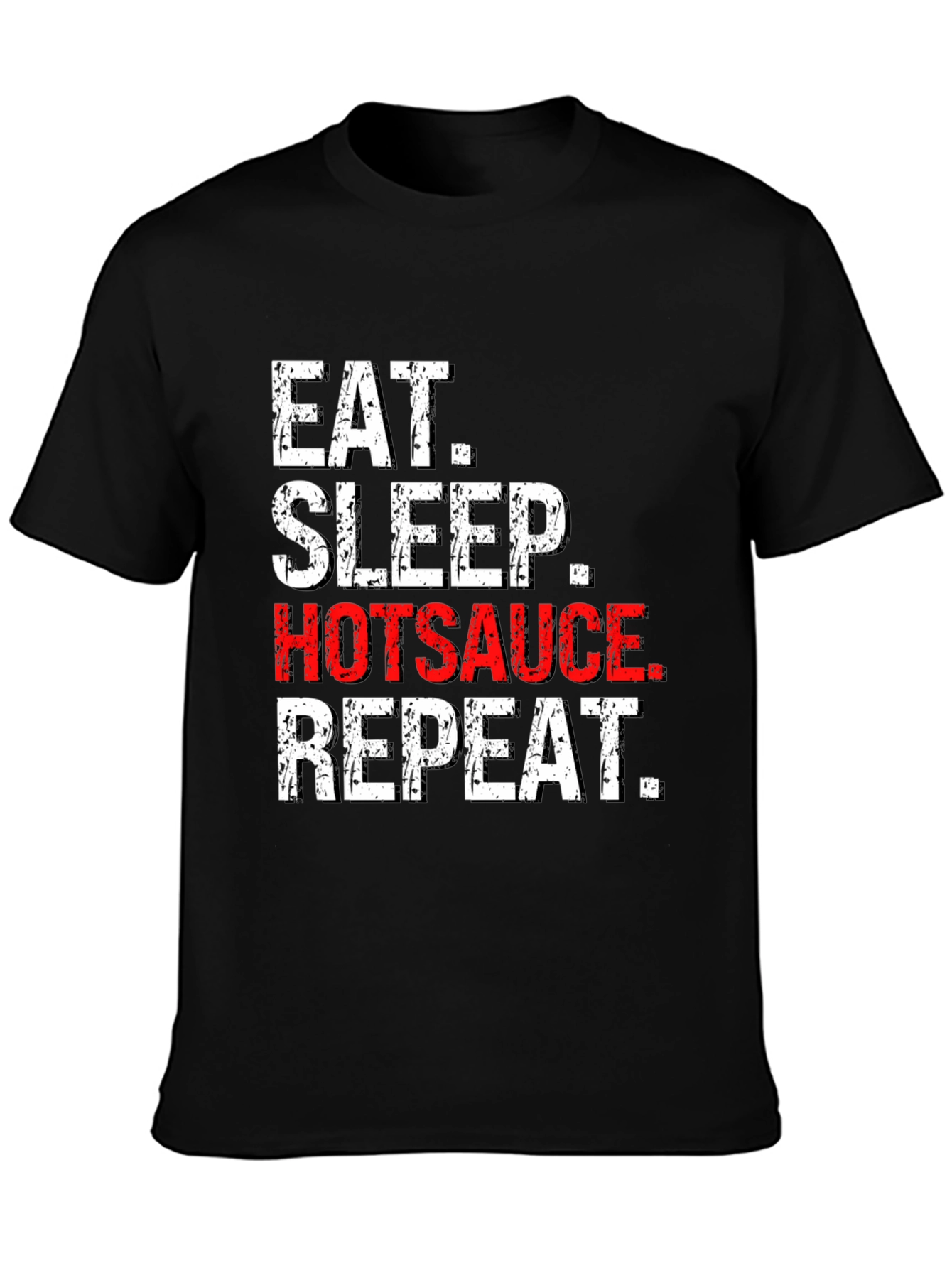 Eat Sleep Hotsauce Repeat T-Shirt