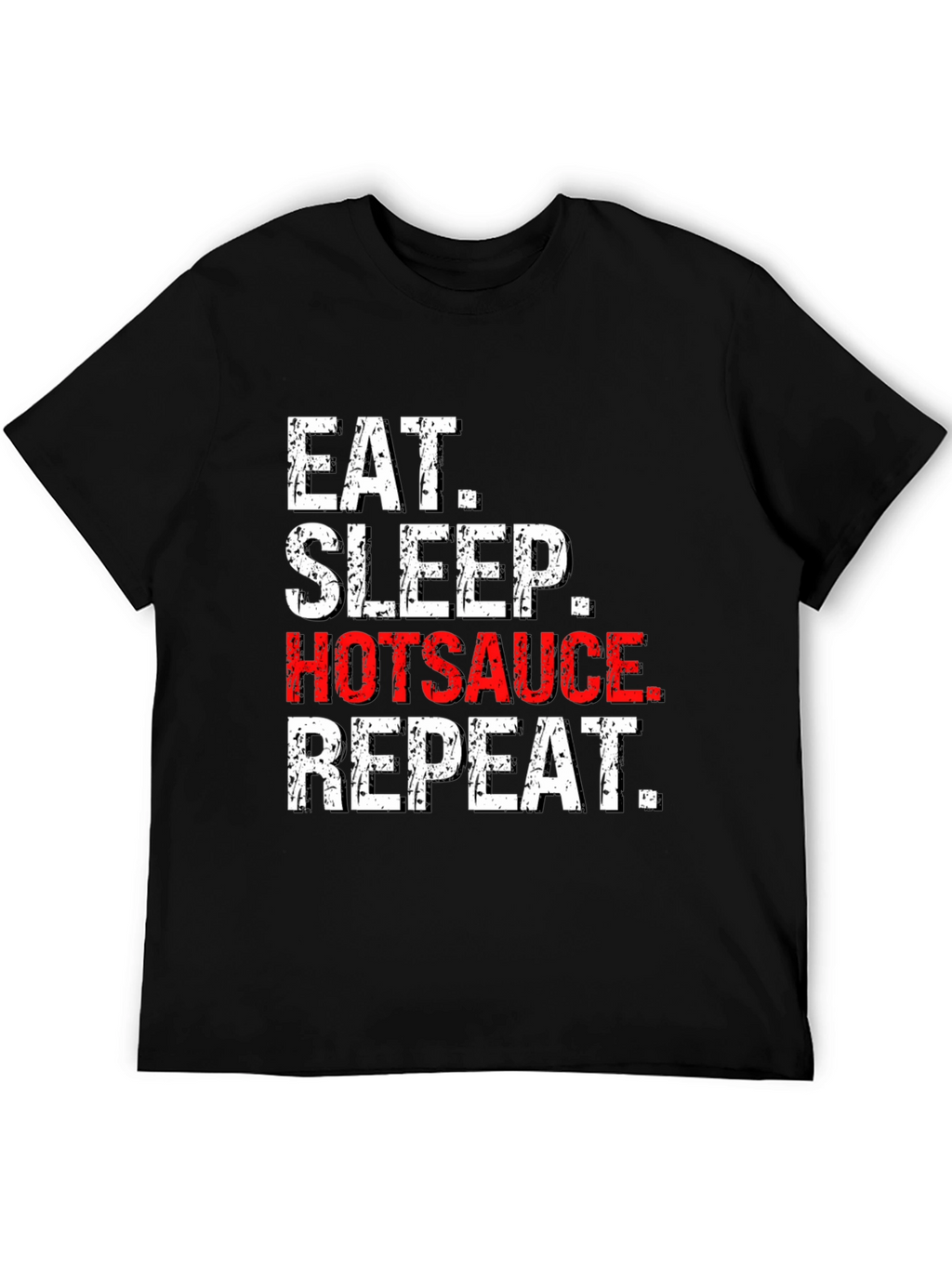 Eat Sleep Hotsauce Repeat T-Shirt