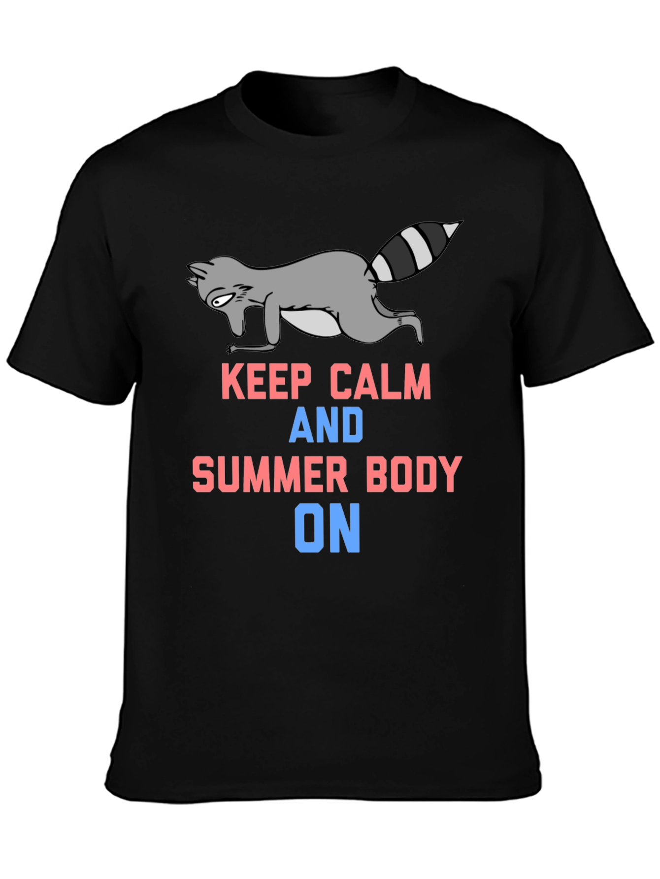 Keep Calm Summer Body On T-Shirt