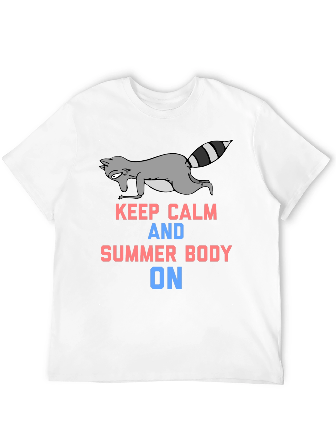 Keep Calm Summer Body On T-Shirt