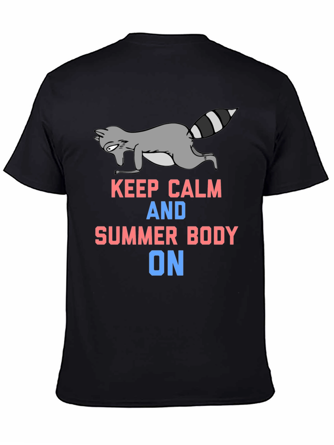 Keep Calm Summer Body On T-Shirt