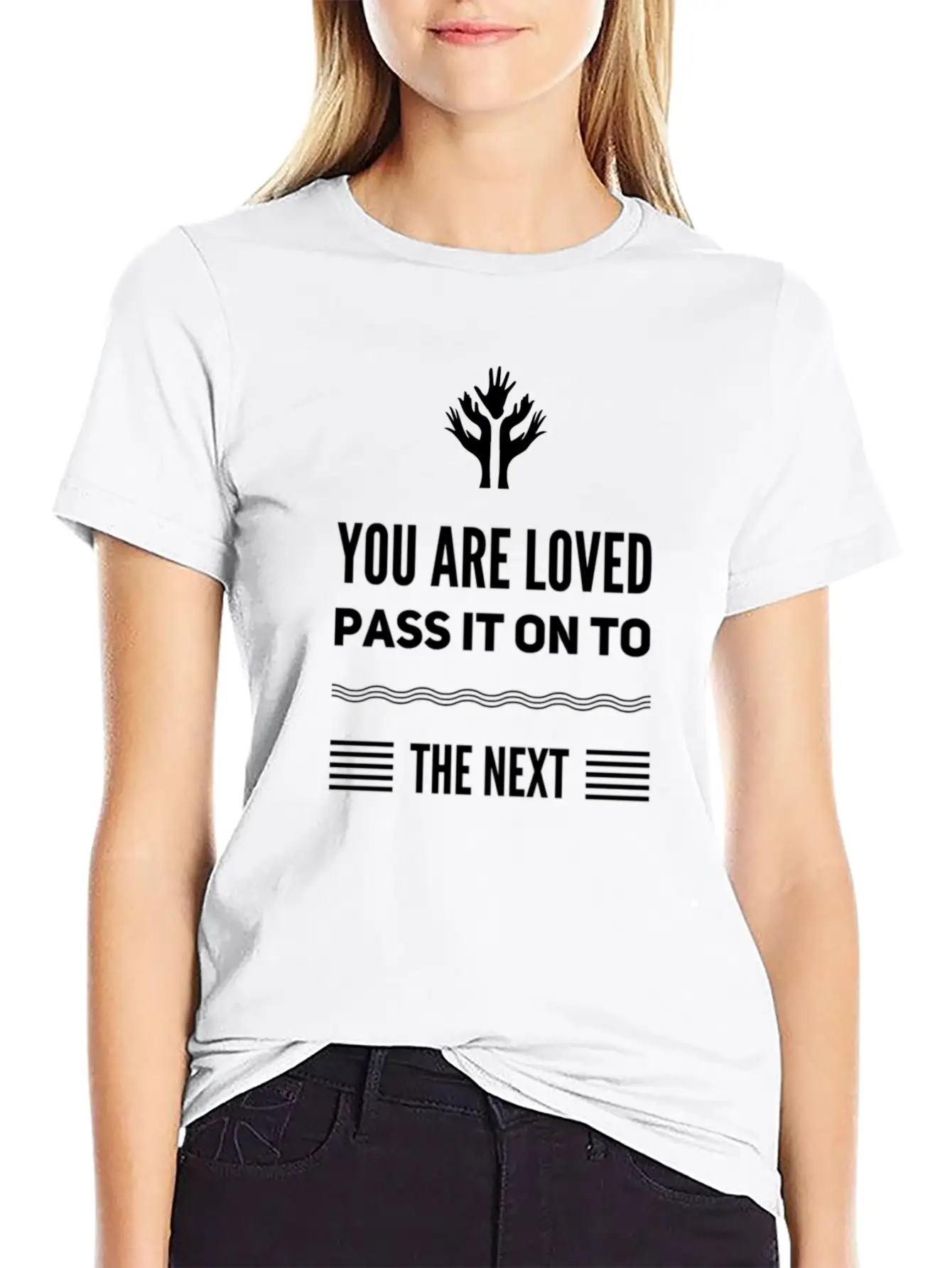 You Are Loved, Pass It On To The NEXT Message Unisex Short Sleeve Soft Cotton T-Shirt – Casual Everyday Wear