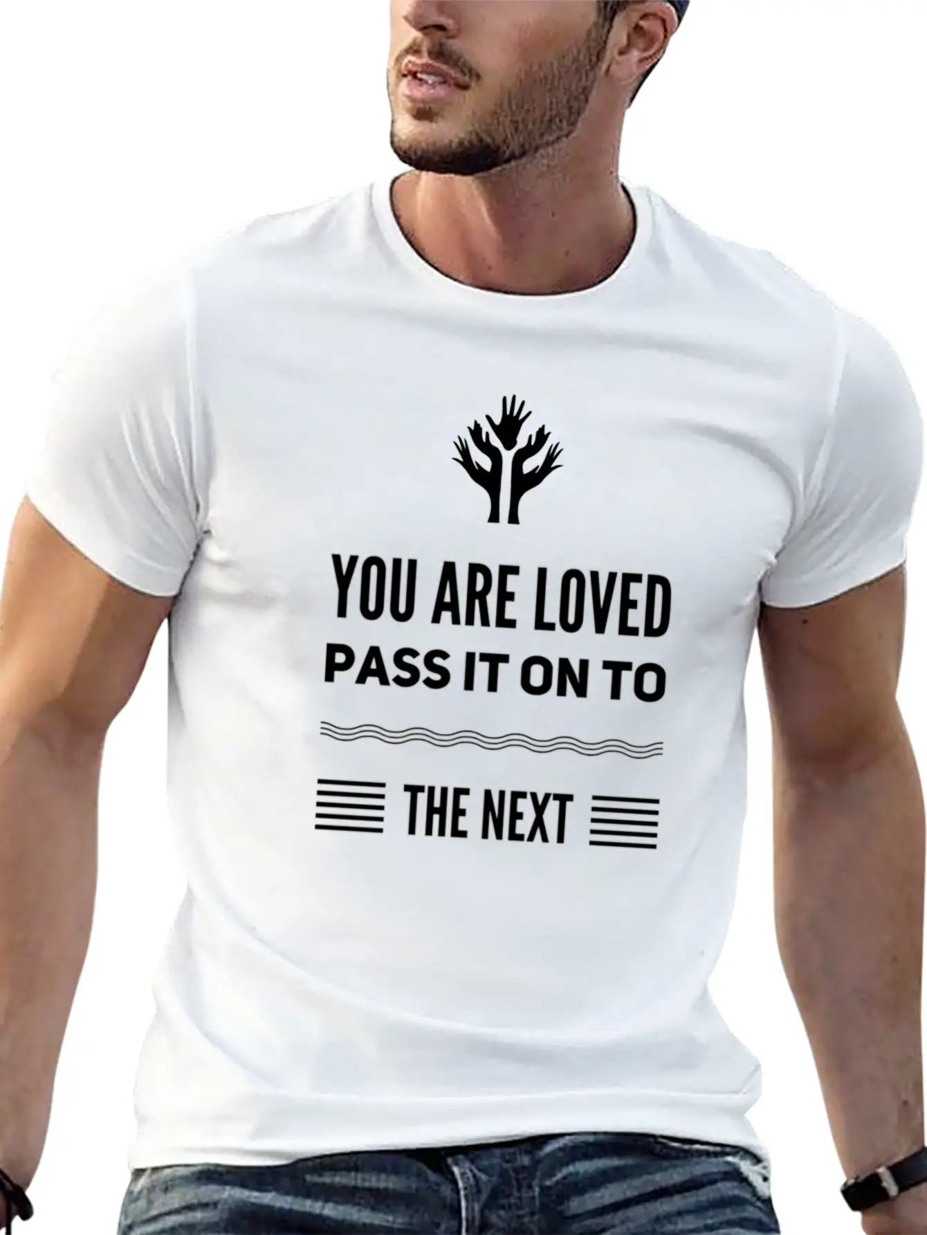 You Are Loved, Pass It On To The NEXT Message Unisex Short Sleeve Soft Cotton T-Shirt – Casual Everyday Wear
