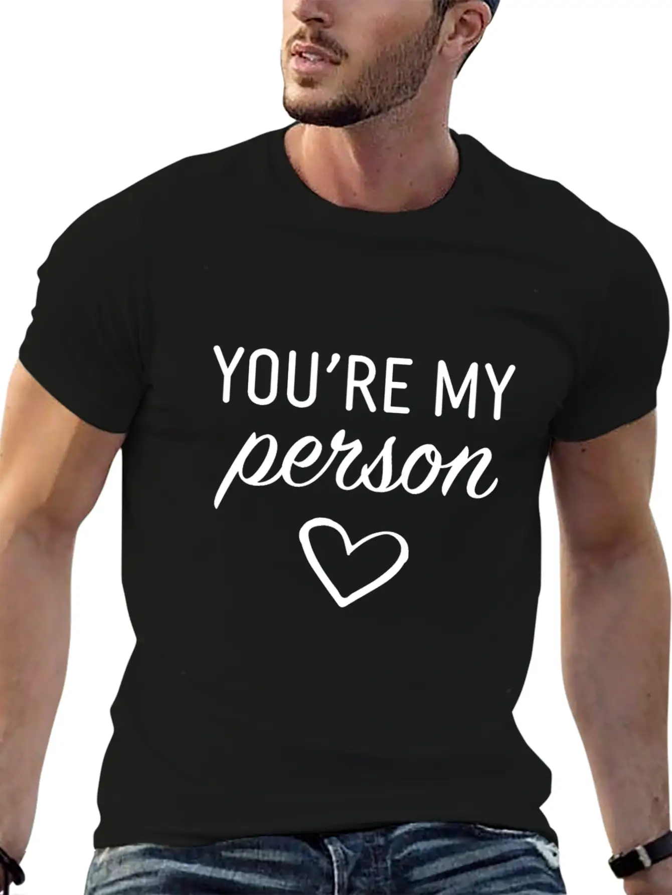You Are My Person Casual Graphic T-Shirt – Simple And Comfortable Daily Wear