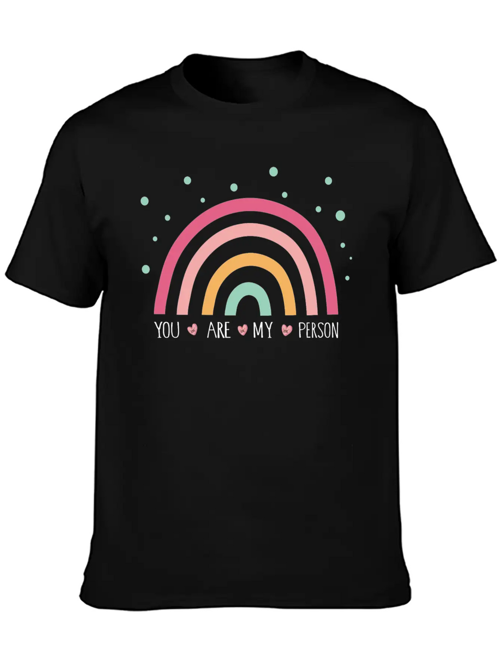 You Are My Person Unisex Casual T-Shirt – Clean Design For Daily Comfort