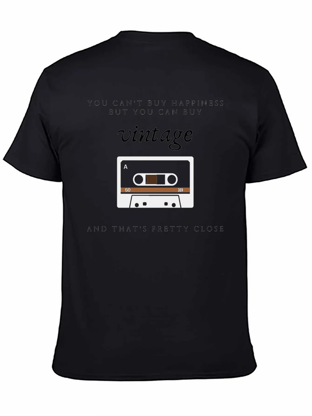 You Can't Buy Happiness But You Can Buy VINTAGE Unisex Casual T-Shirt – Clean Design For Daily Comfort