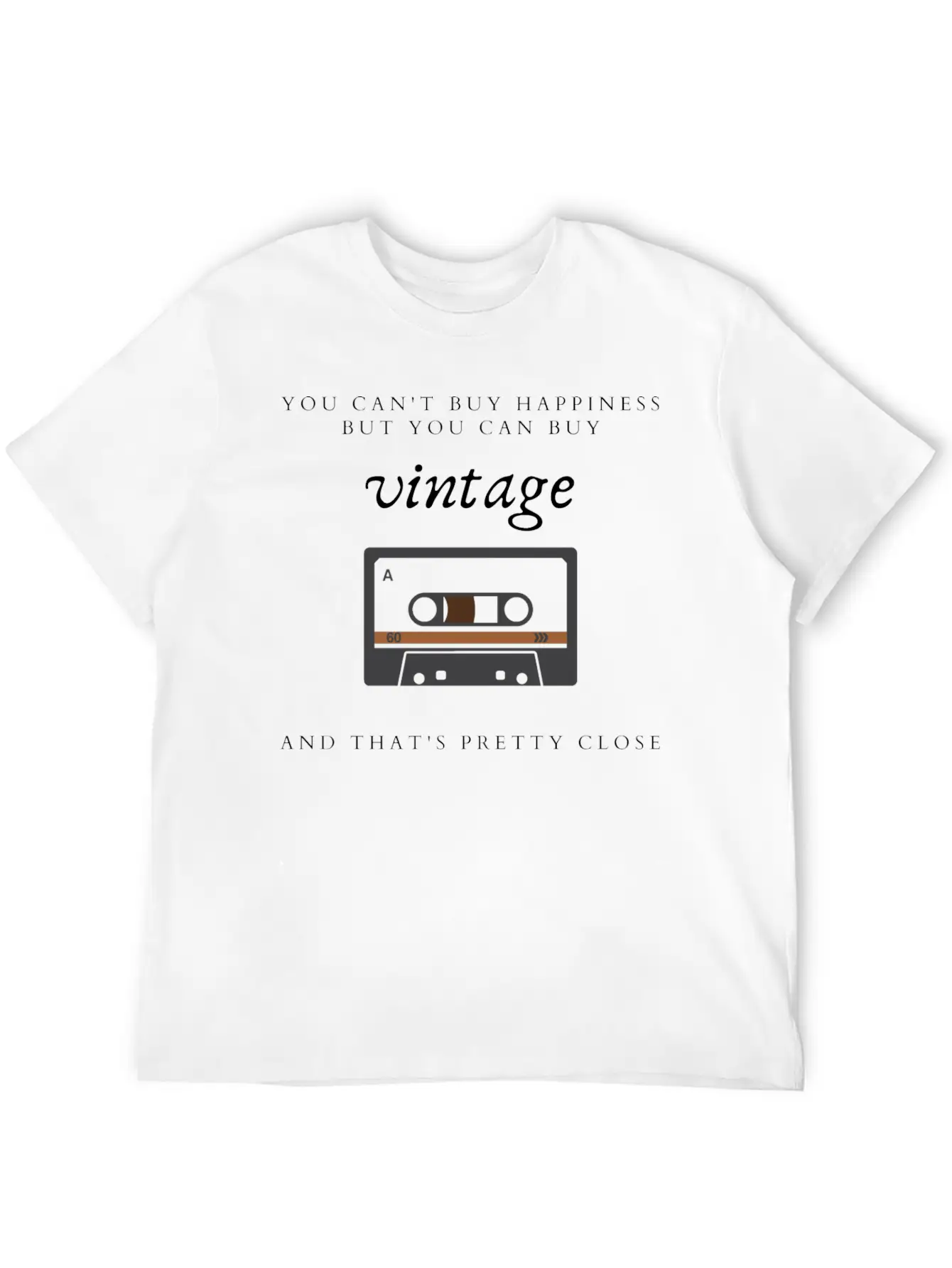 You Can't Buy Happiness But You Can Buy VINTAGE Unisex Casual T-Shirt – Clean Design For Daily Comfort