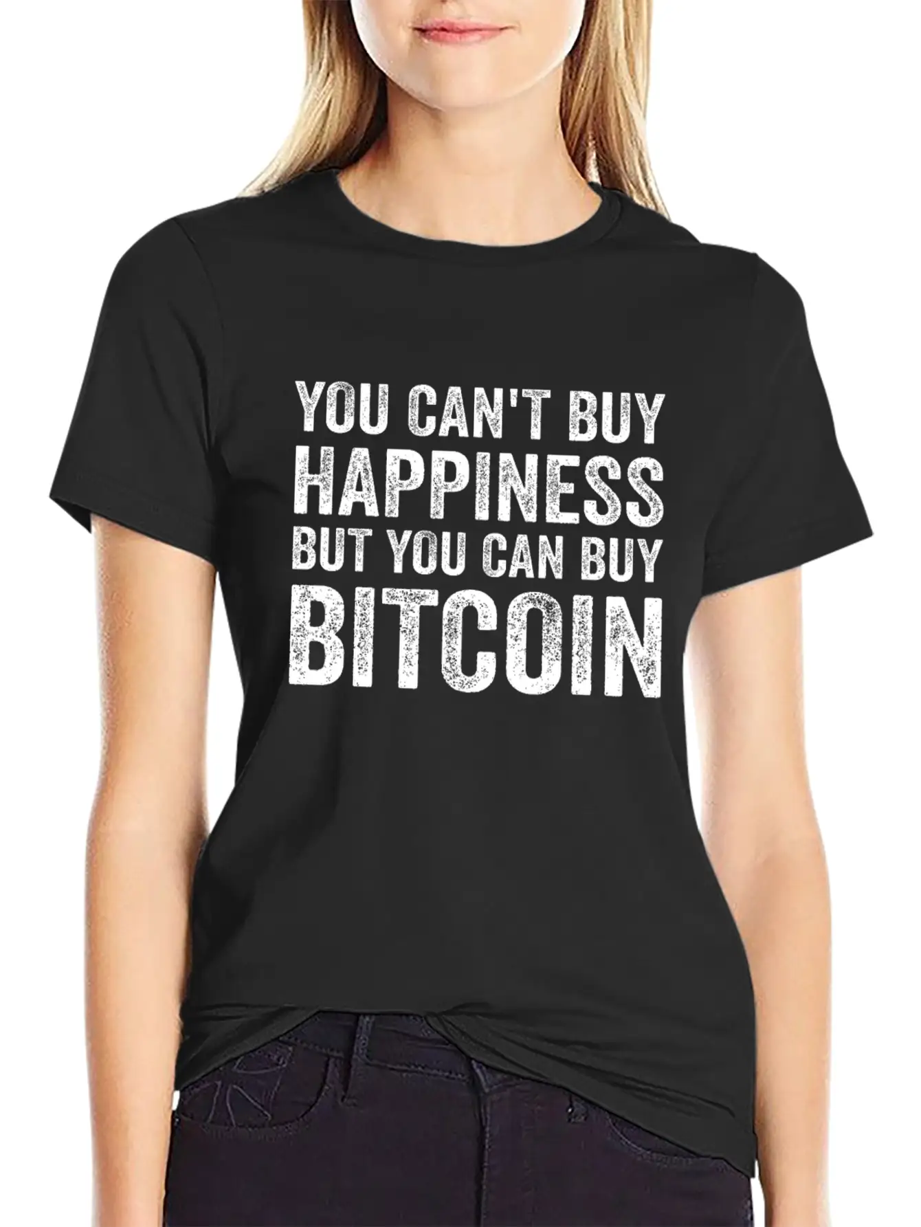 You Can't Buy Happiness Funny Bitcoin Quote BTC Casual Graphic T-Shirt – Simple And Comfortable Daily Wear