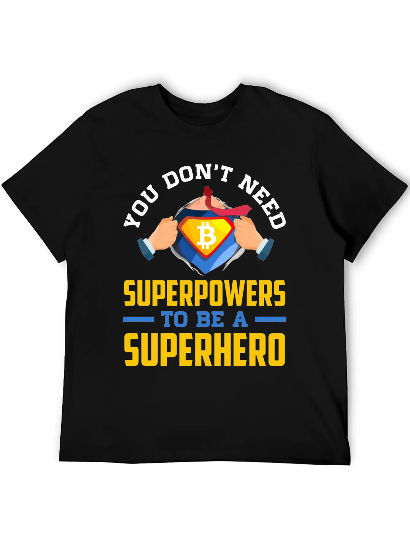 You Don T Need Superpowers To Be A Superhero Breathable Soft Cotton T-Shirt – Timeless Casual Look