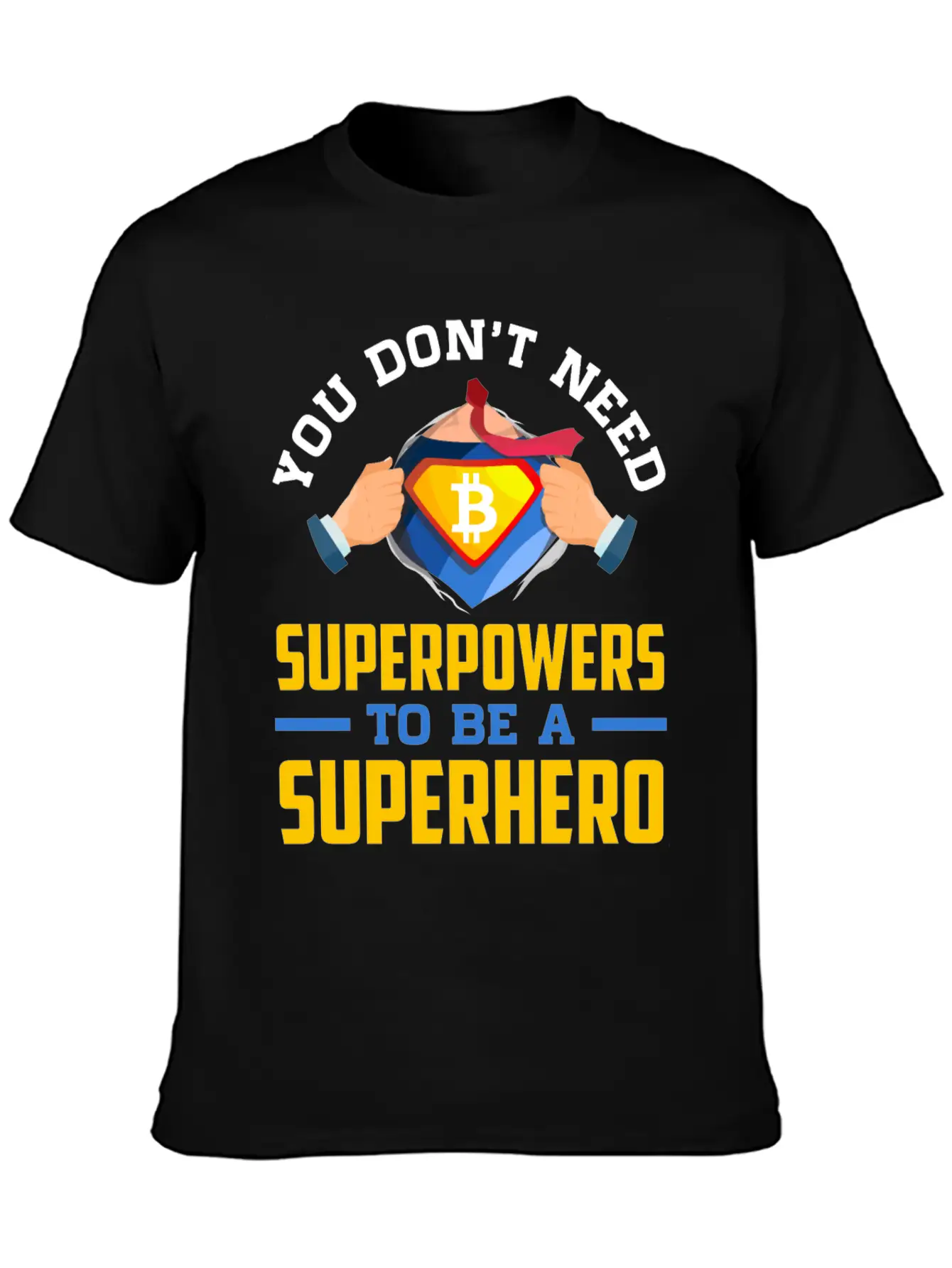 You Don T Need Superpowers To Be A Superhero Breathable Soft Cotton T-Shirt – Timeless Casual Look