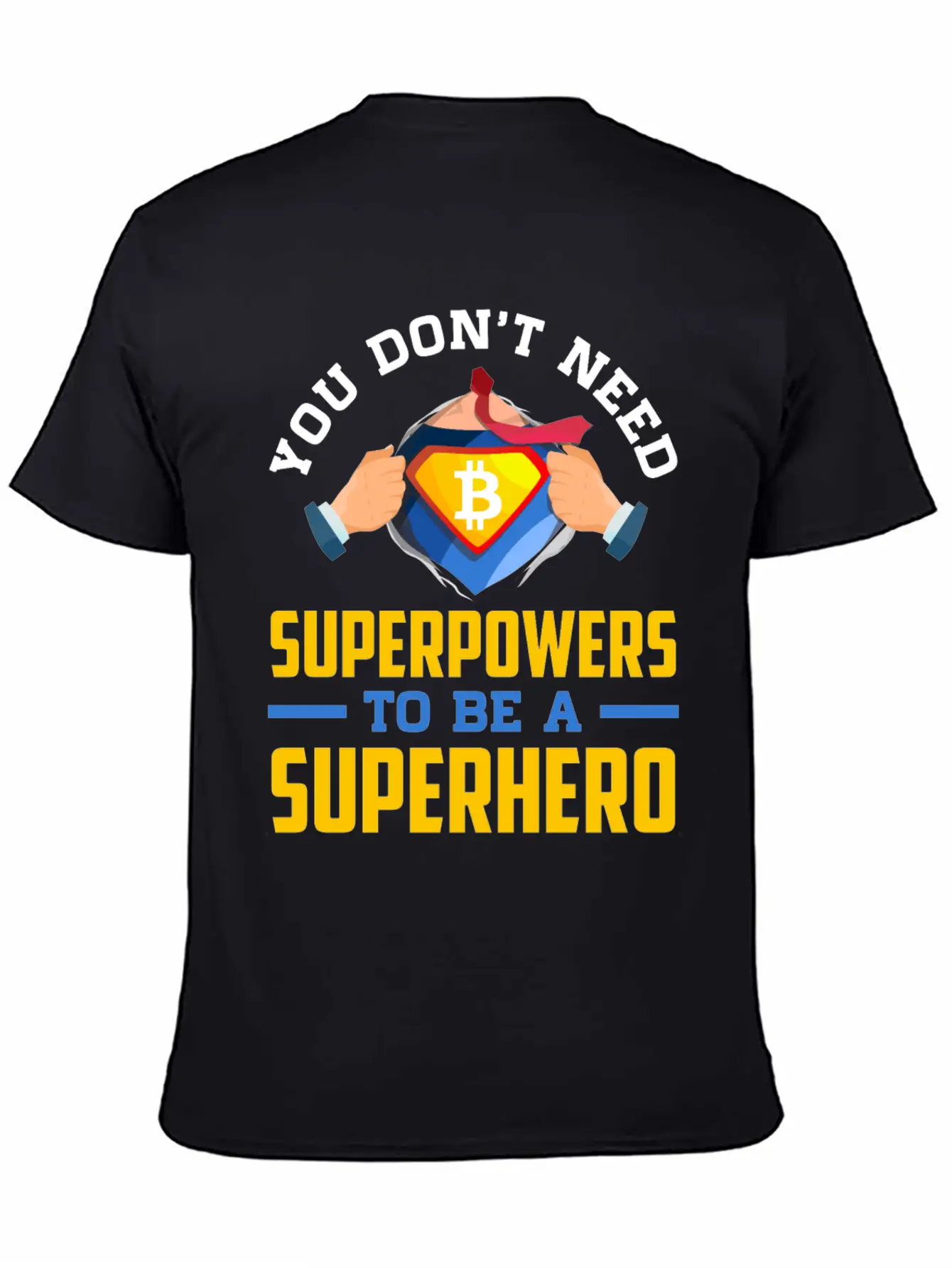 You Don T Need Superpowers To Be A Superhero Breathable Soft Cotton T-Shirt – Timeless Casual Look