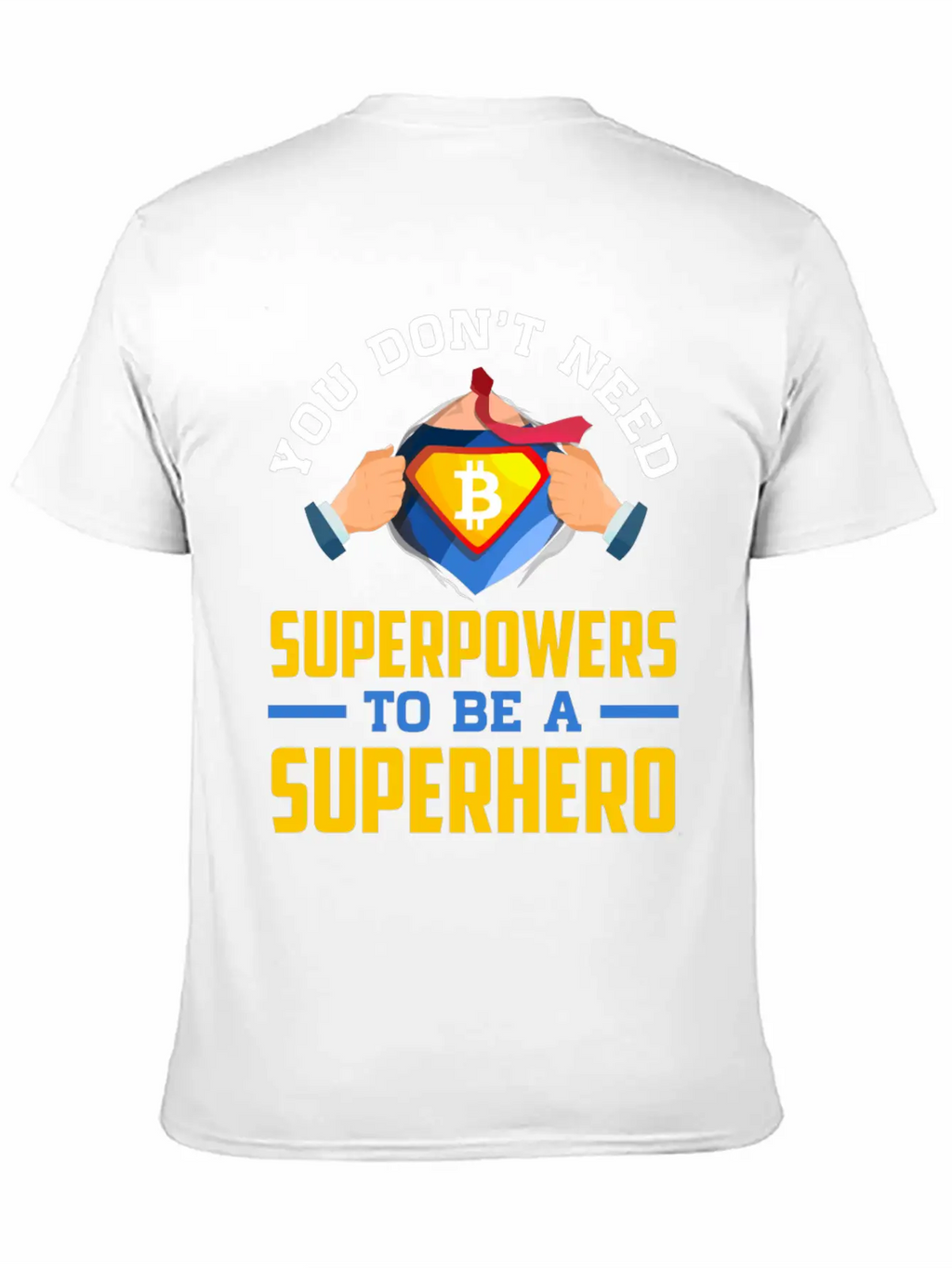You Don T Need Superpowers To Be A Superhero Breathable Soft Cotton T-Shirt – Timeless Casual Look