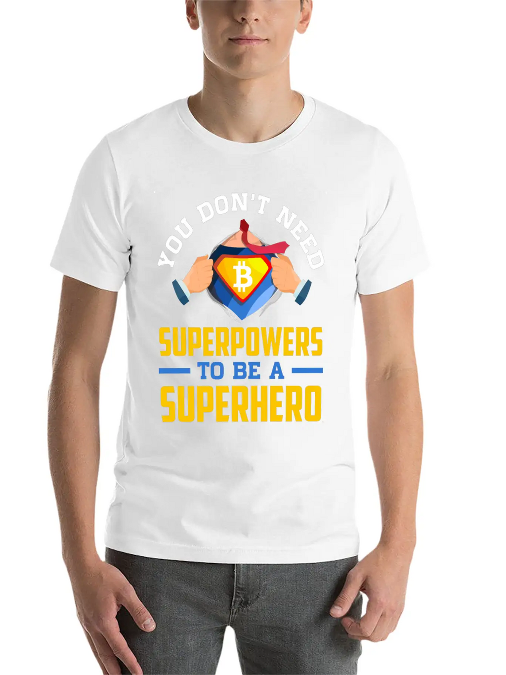 You Don T Need Superpowers To Be A Superhero Breathable Soft Cotton T-Shirt – Timeless Casual Look