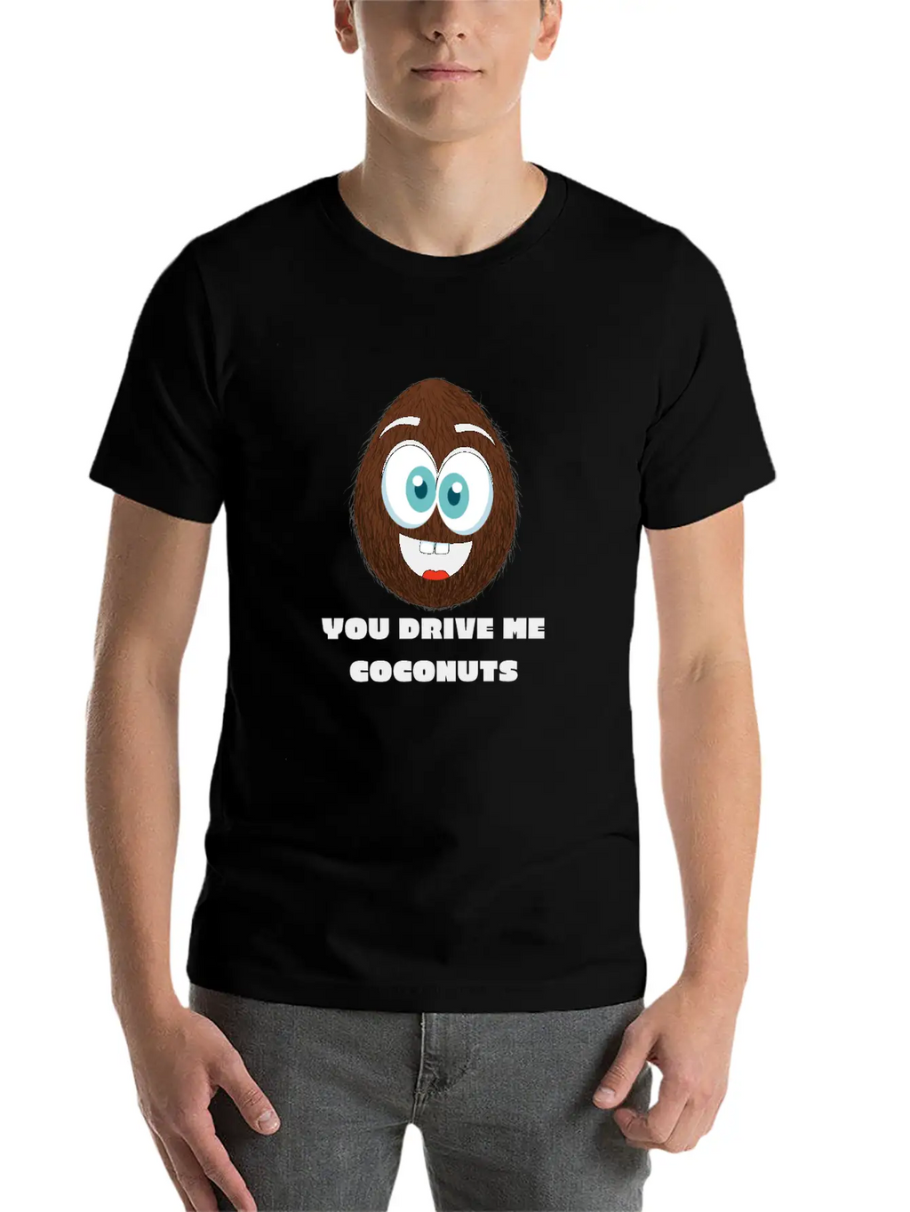 You Drive Me Coconuts - Funny Coconut T-Shirt Unisex Casual T-Shirt – Clean Design For Daily Comfort