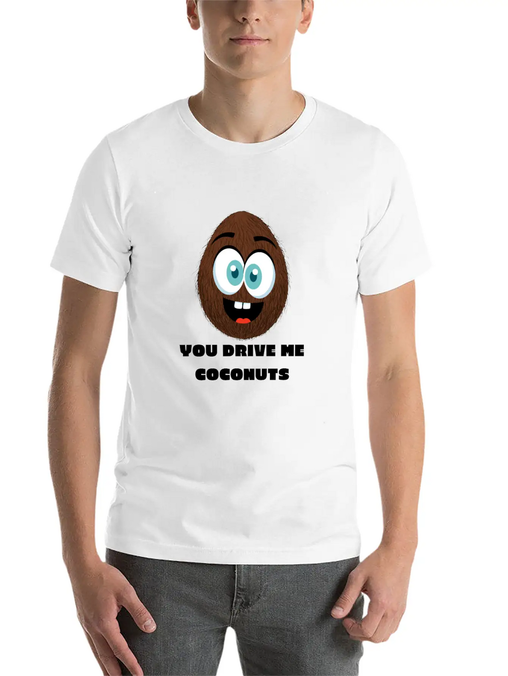 You Drive Me Coconuts - Funny Coconut T-Shirt Unisex Casual T-Shirt – Clean Design For Daily Comfort
