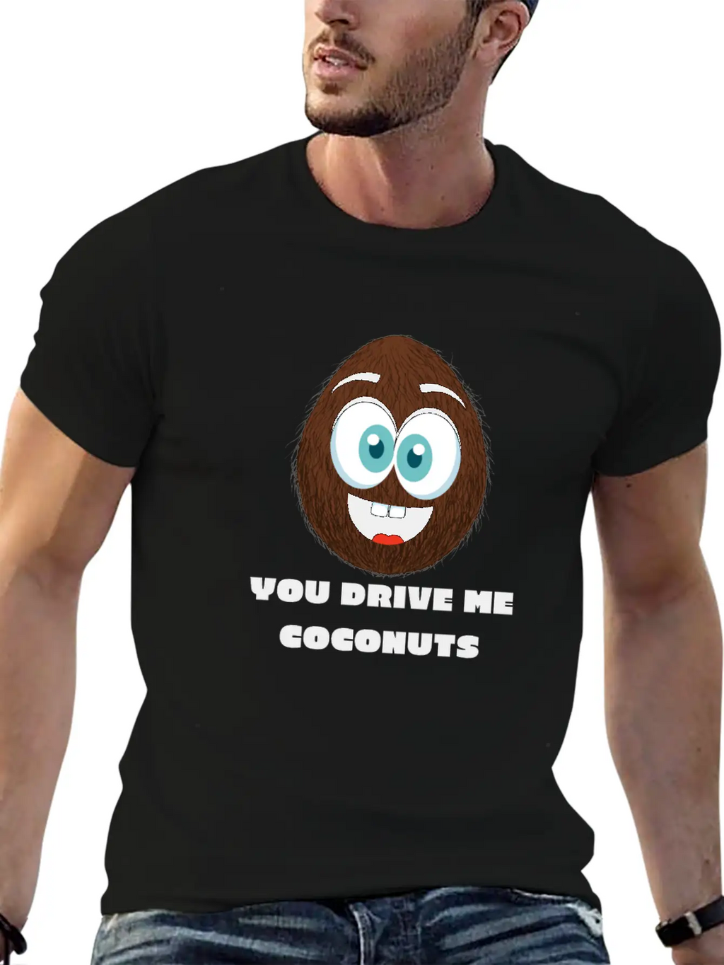 You Drive Me Coconuts - Funny Coconut T-Shirt Unisex Casual T-Shirt – Clean Design For Daily Comfort