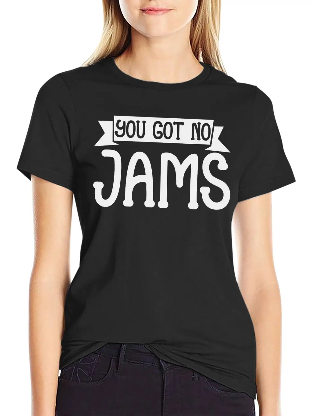 You Got No Jams 5 Unisex Casual T-Shirt – Clean Design For Daily Comfort