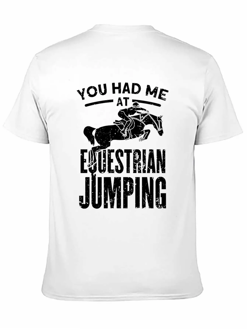 You Had Me At Equestrian Jumping Unisex Casual T-Shirt – Clean Design For Daily Comfort