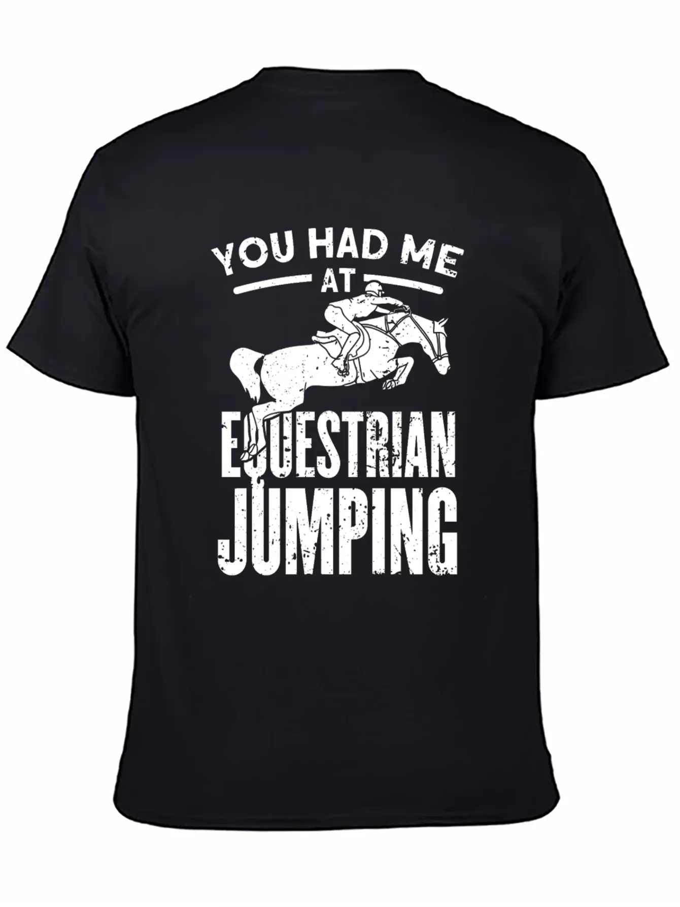 You Had Me At Equestrian Jumping Unisex Casual T-Shirt – Clean Design For Daily Comfort
