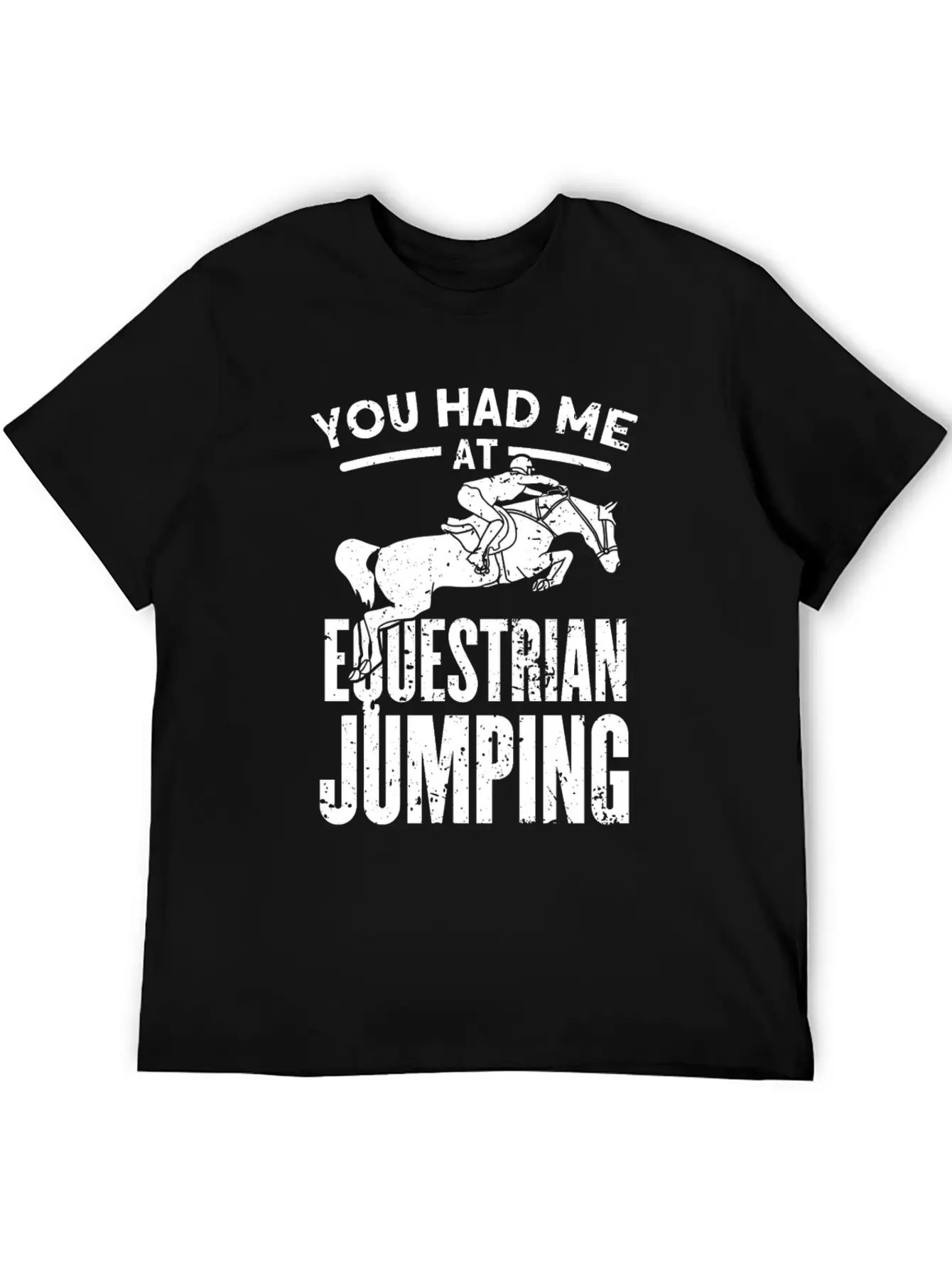 You Had Me At Equestrian Jumping Unisex Casual T-Shirt – Clean Design For Daily Comfort