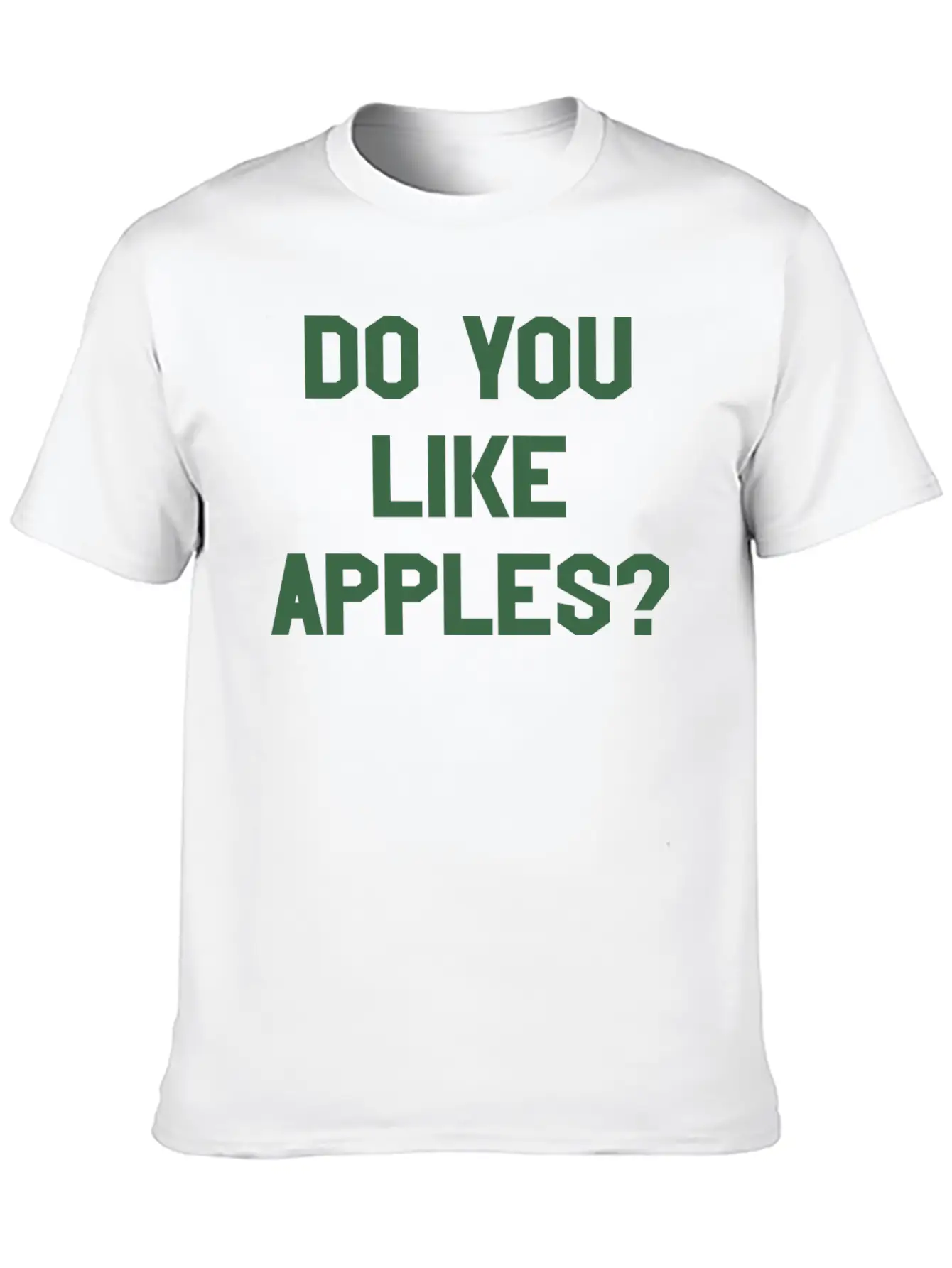 You Like Apples Cool Sarcastic Weird Gym Casual Graphic T-Shirt – Simple And Comfortable Daily Wear