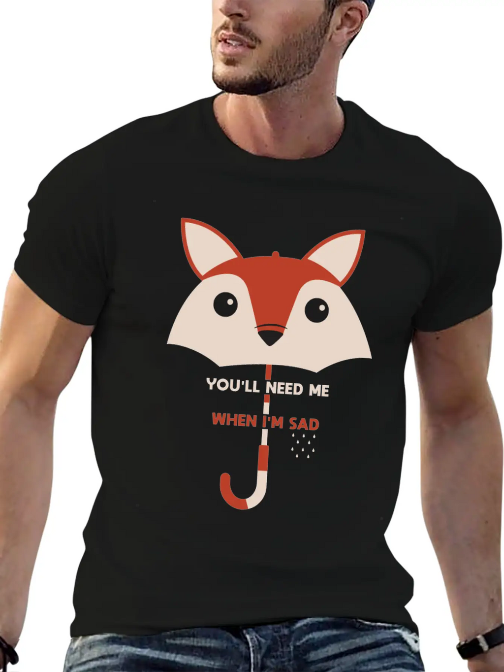 You’ll Need Me When I’m Sad Fox Umbrella Gift Essential Cotton Tee For Daily Outfits – Unisex Style