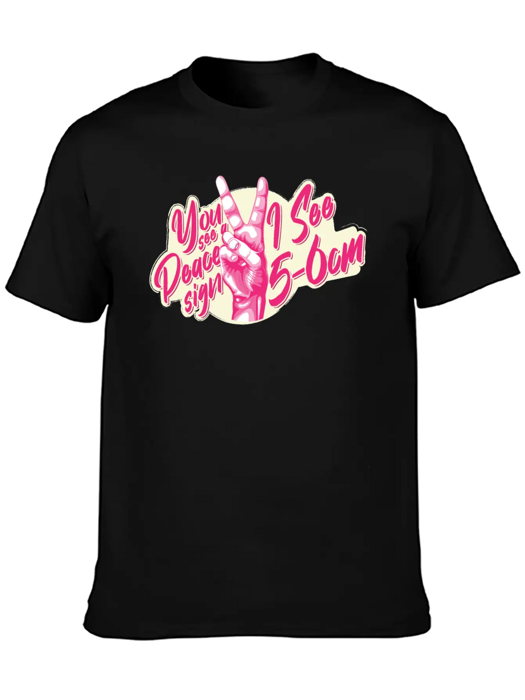 You See A Peace Sign I See 5-6cm Midwife Joke With Unisex Casual T-Shirt – Clean Design For Daily Comfort