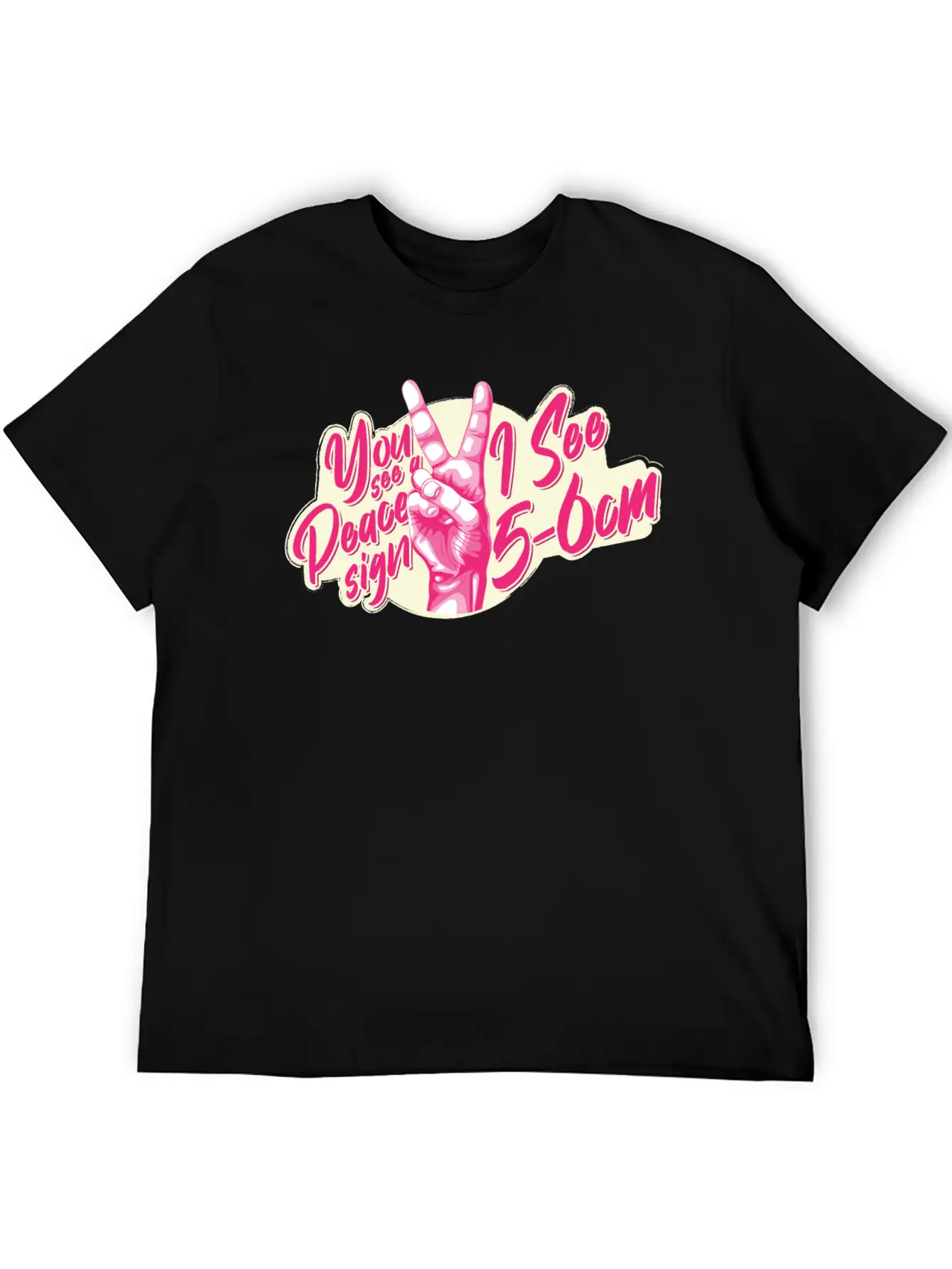 You See A Peace Sign I See 5-6cm Midwife Joke With Unisex Casual T-Shirt – Clean Design For Daily Comfort