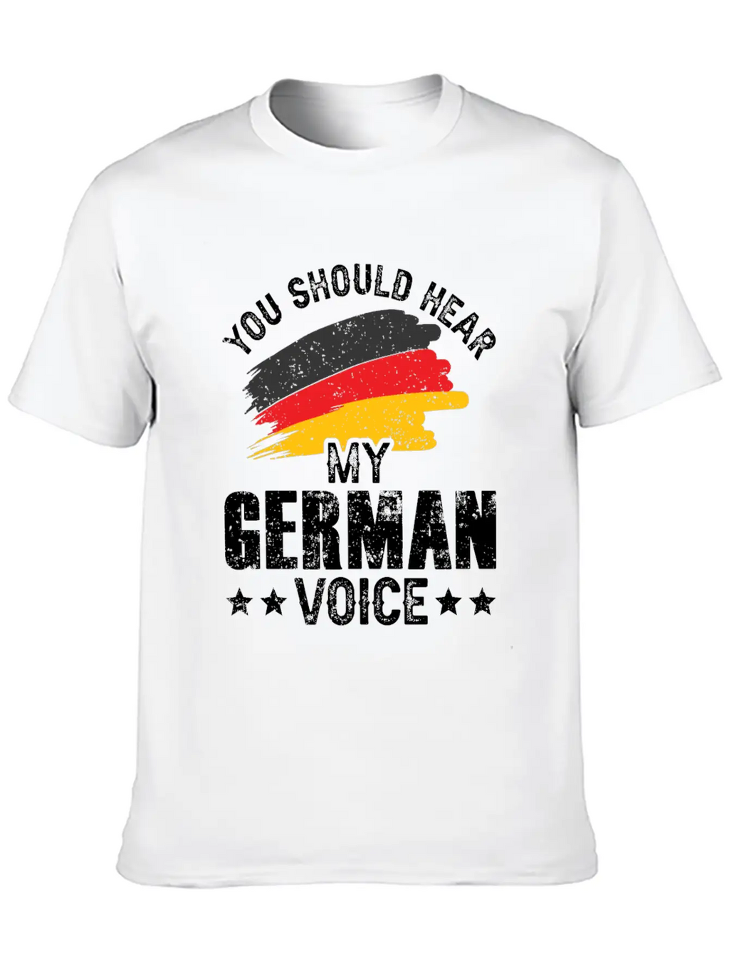 You Should Hear My German Voice Germany Teacher Stylish Everyday T-Shirt – Unisex Basic Cotton Tee
