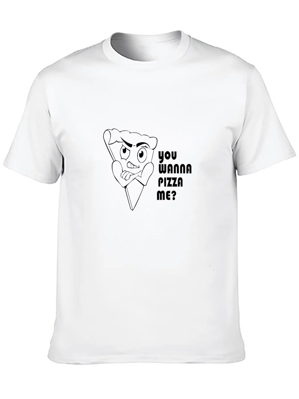 You Wanna Pizza Unisex Casual T-Shirt – Clean Design For Daily Comfort