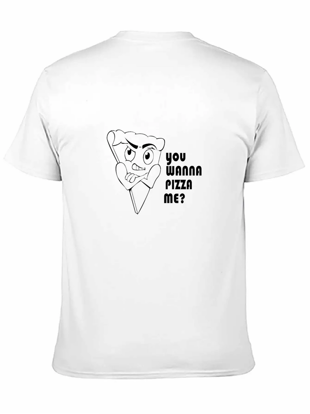 You Wanna Pizza Unisex Casual T-Shirt – Clean Design For Daily Comfort