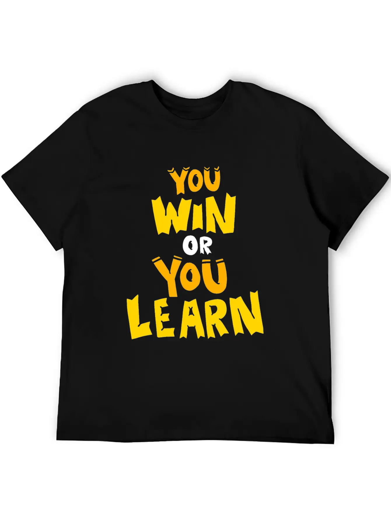 You Win Or You Learn Funny Attitude Gift Clothes Unisex Short Sleeve Soft Cotton T-Shirt – Casual Everyday Wear