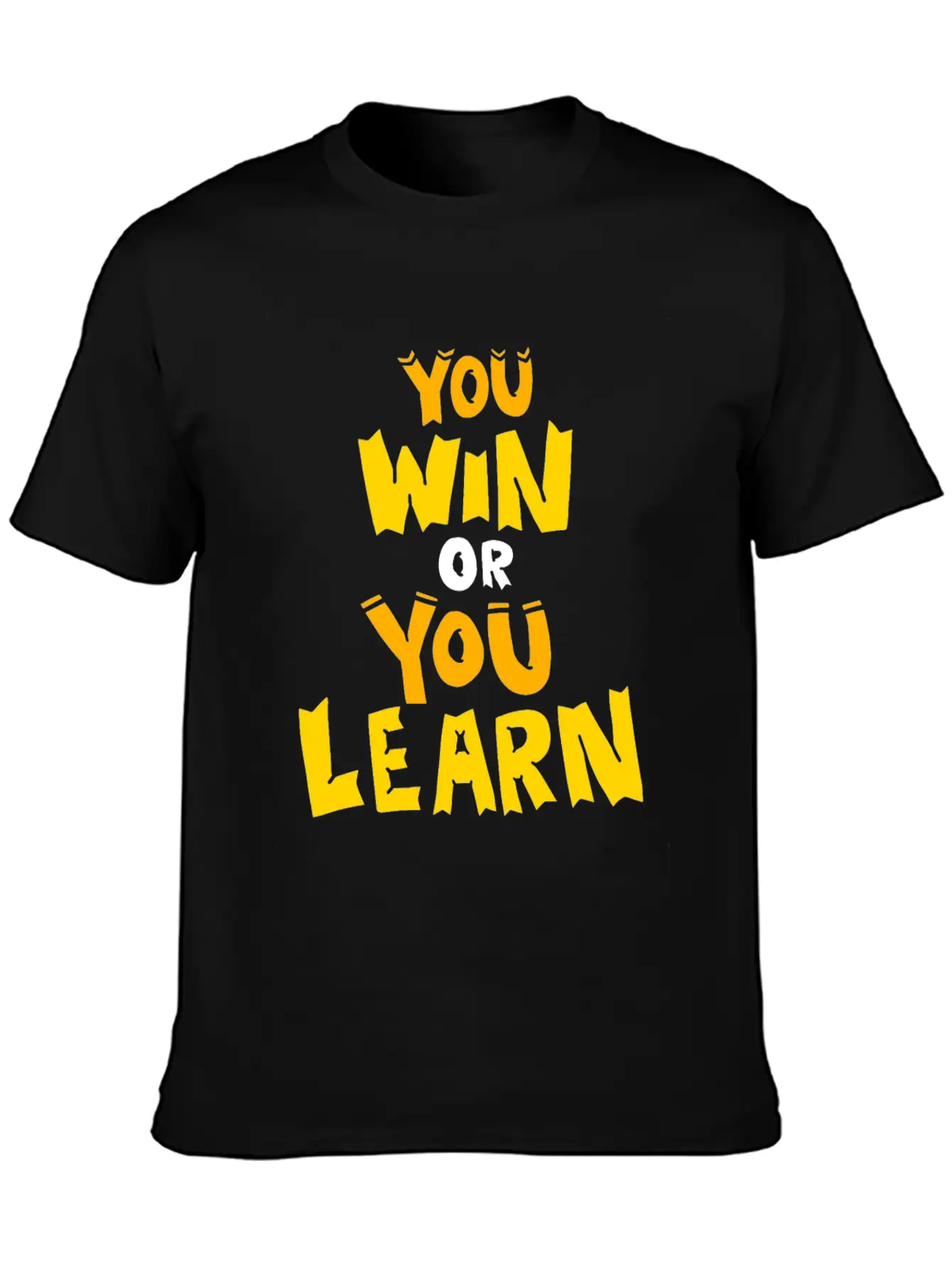 You Win Or You Learn Funny Attitude Gift Clothes Unisex Short Sleeve Soft Cotton T-Shirt – Casual Everyday Wear